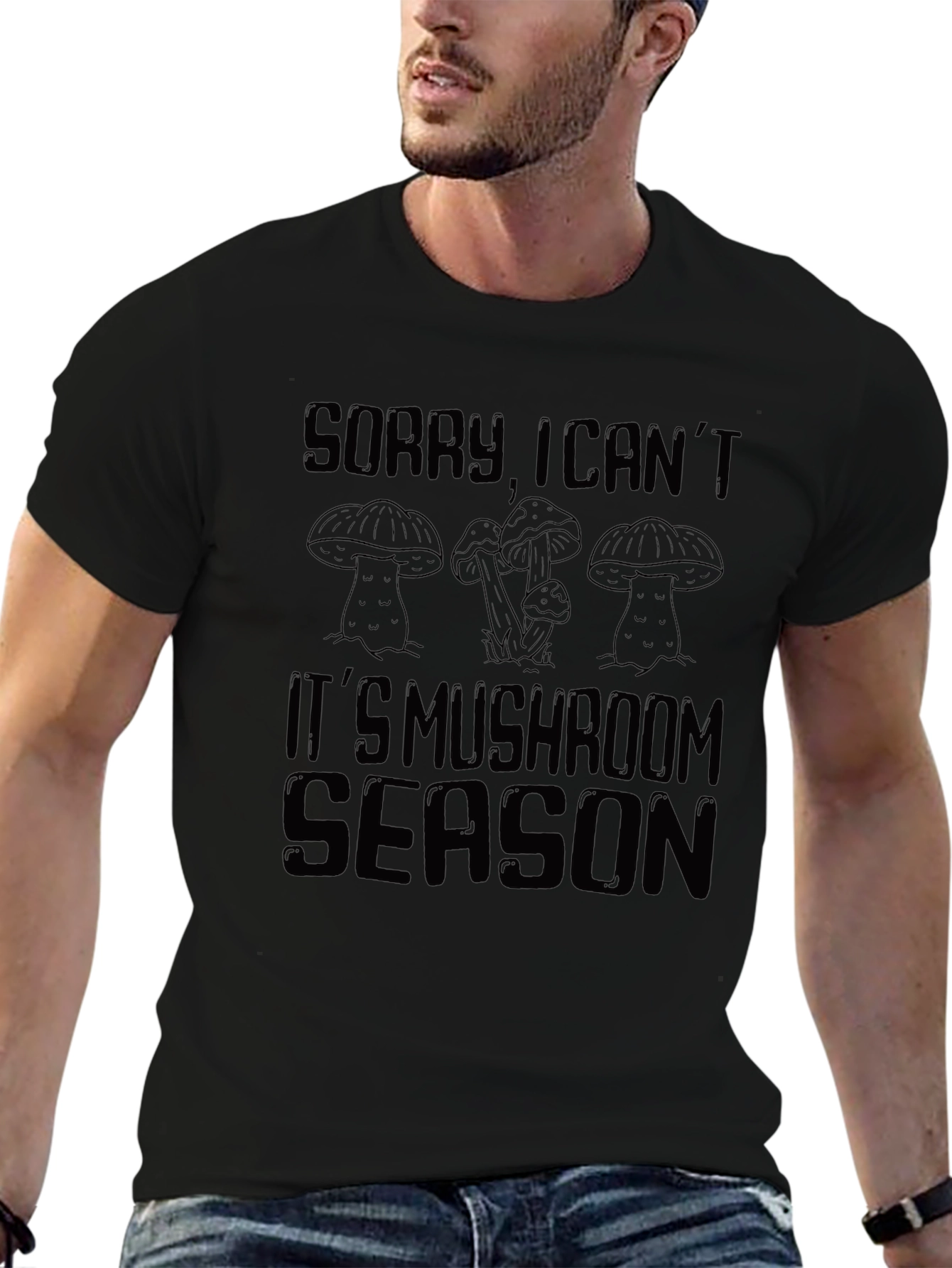 Sorry Its Mushroom Season T-Shirt