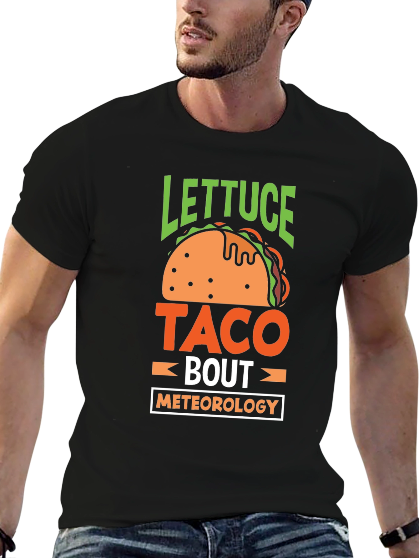 Lettuce Taco Bout Meteorology T-Shirt