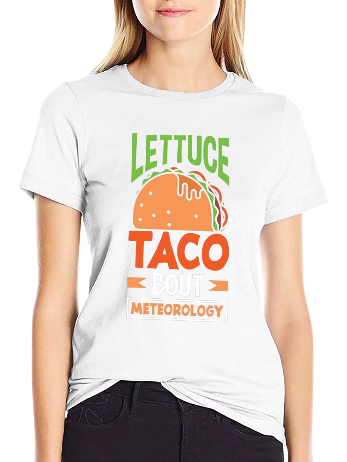 Lettuce Taco Bout Meteorology T-Shirt