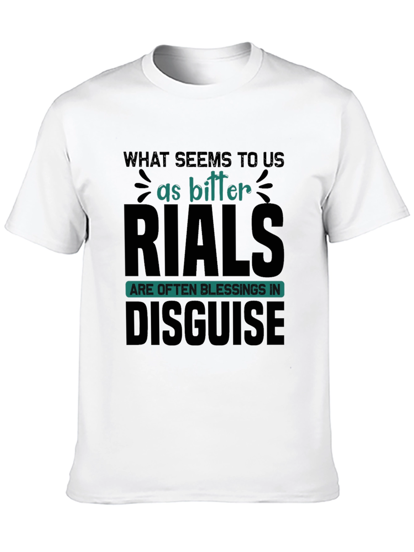 Bitter Trials Blessings in Disguise T-Shirt