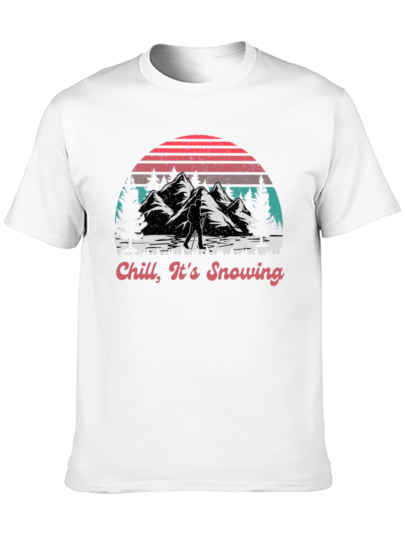 Chill Its Snowing Graphic T-Shirt