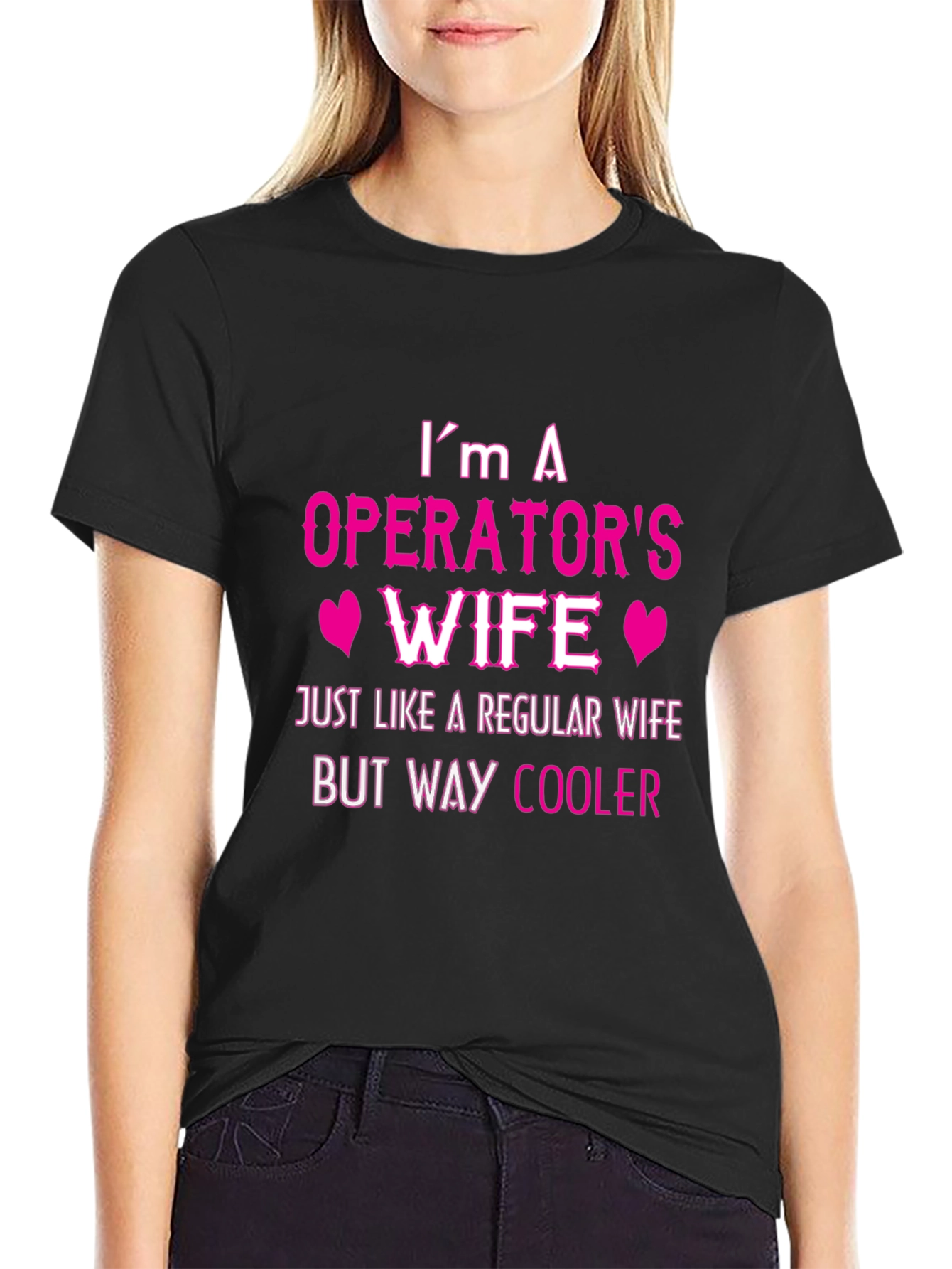 Operators Wife T-Shirt - Cool Wife Tee