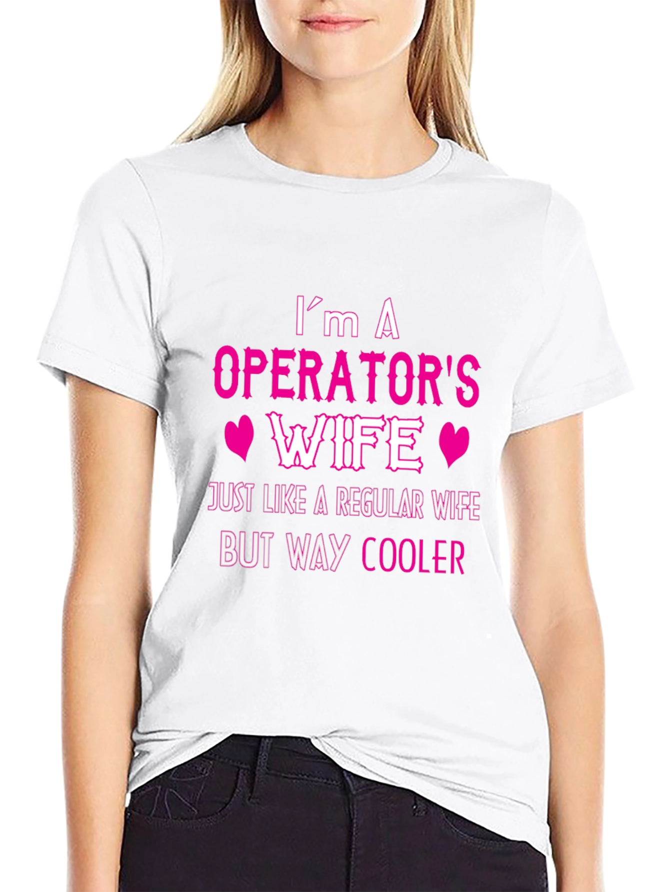 Operators Wife T-Shirt - Cool Wife Tee