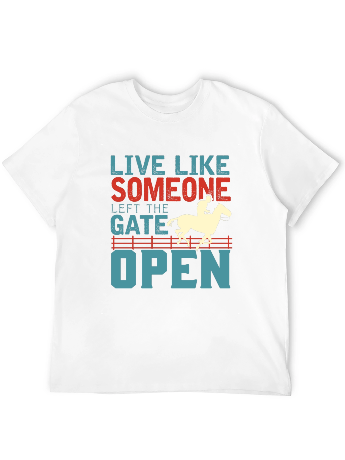 Live Like Someone Left the Gate Open T-Shirt