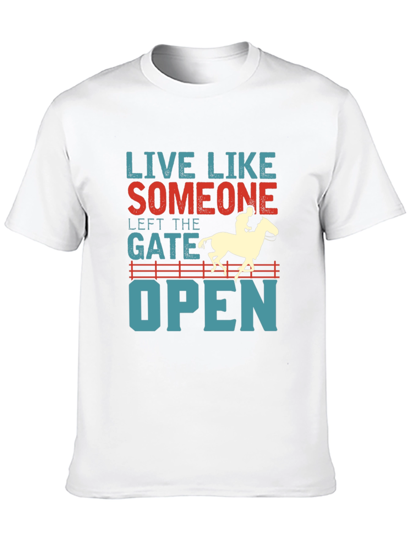Live Like Someone Left the Gate Open T-Shirt