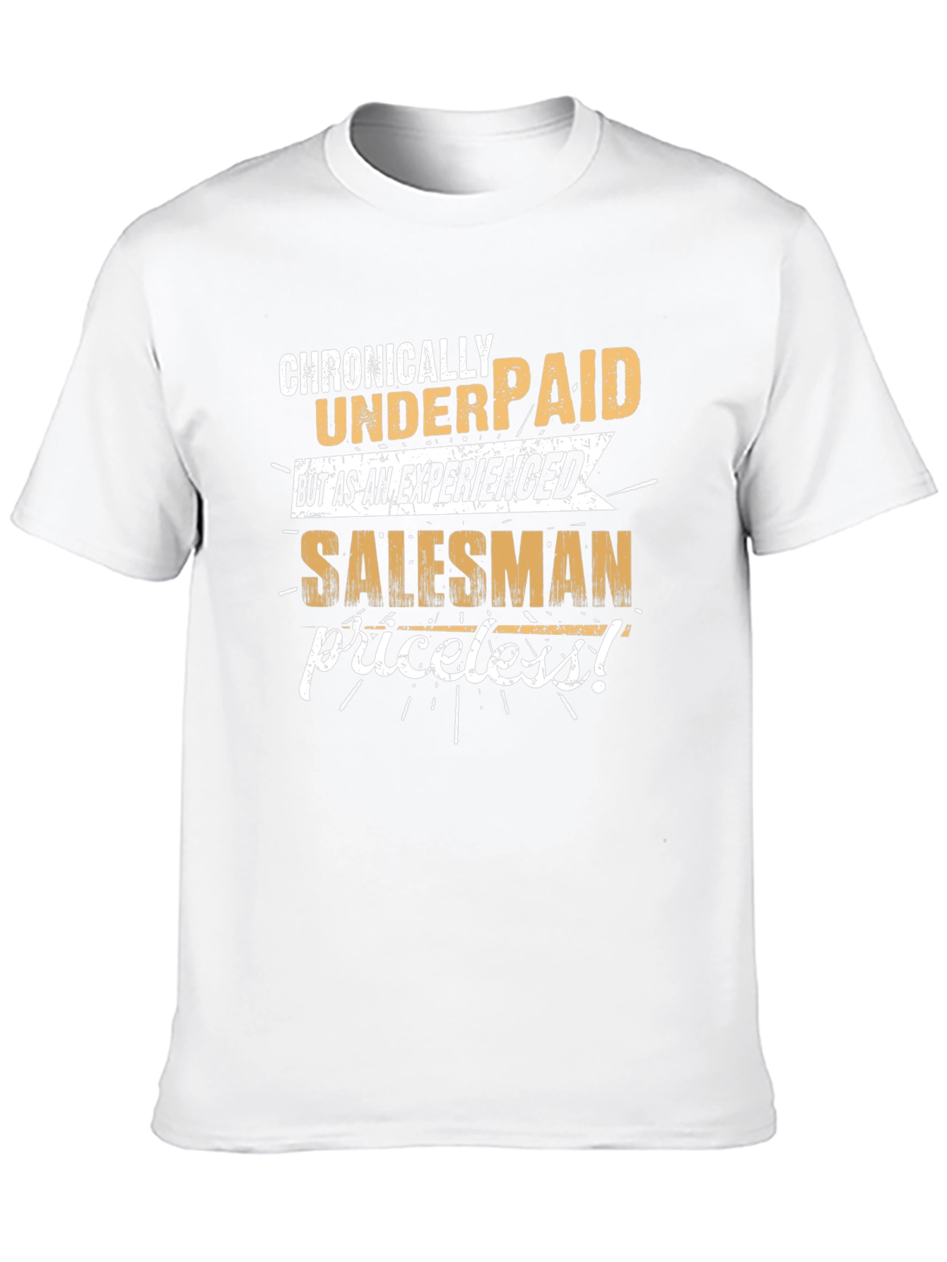 Chronically Underpaid Salesman Tee
