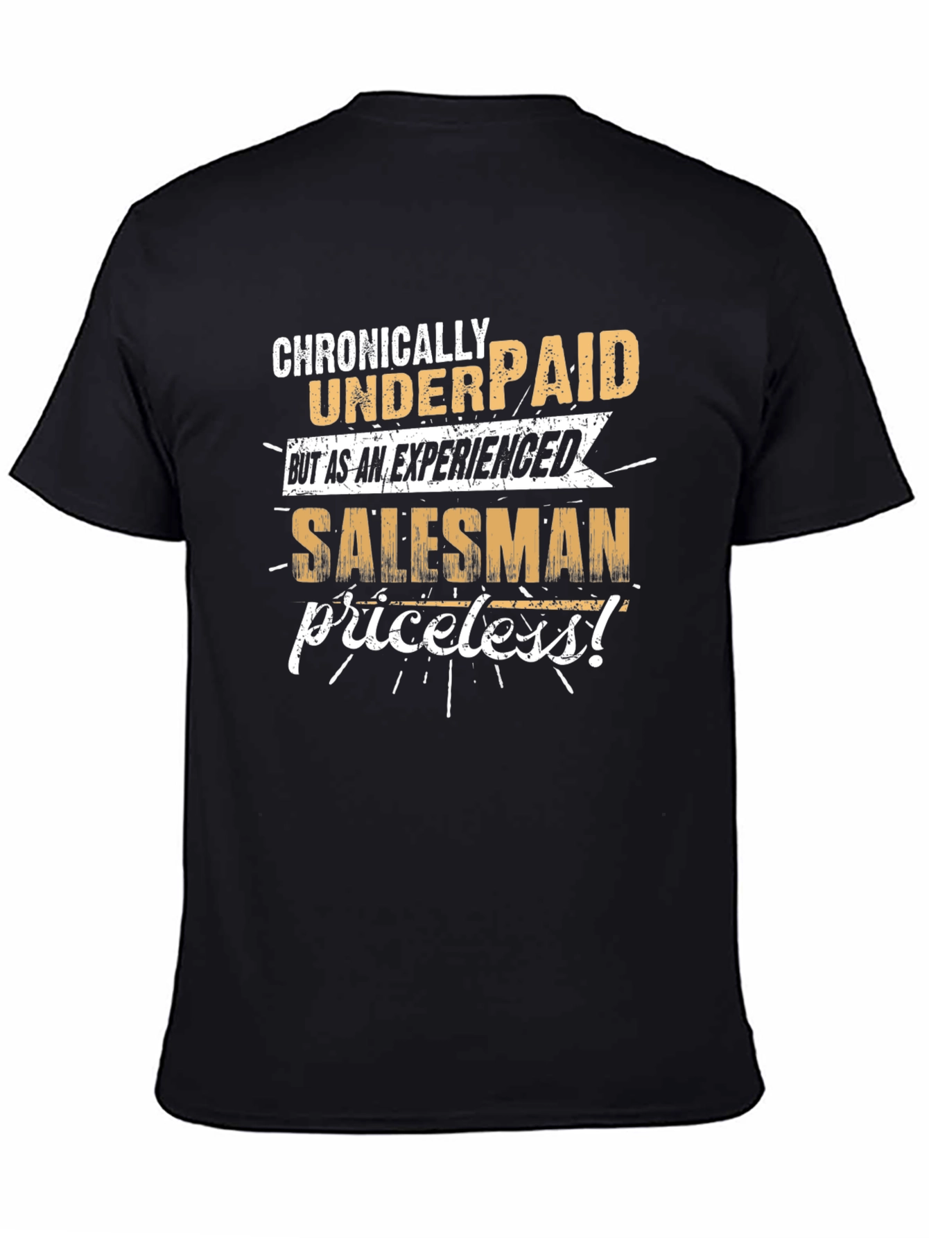 Chronically Underpaid Salesman Tee