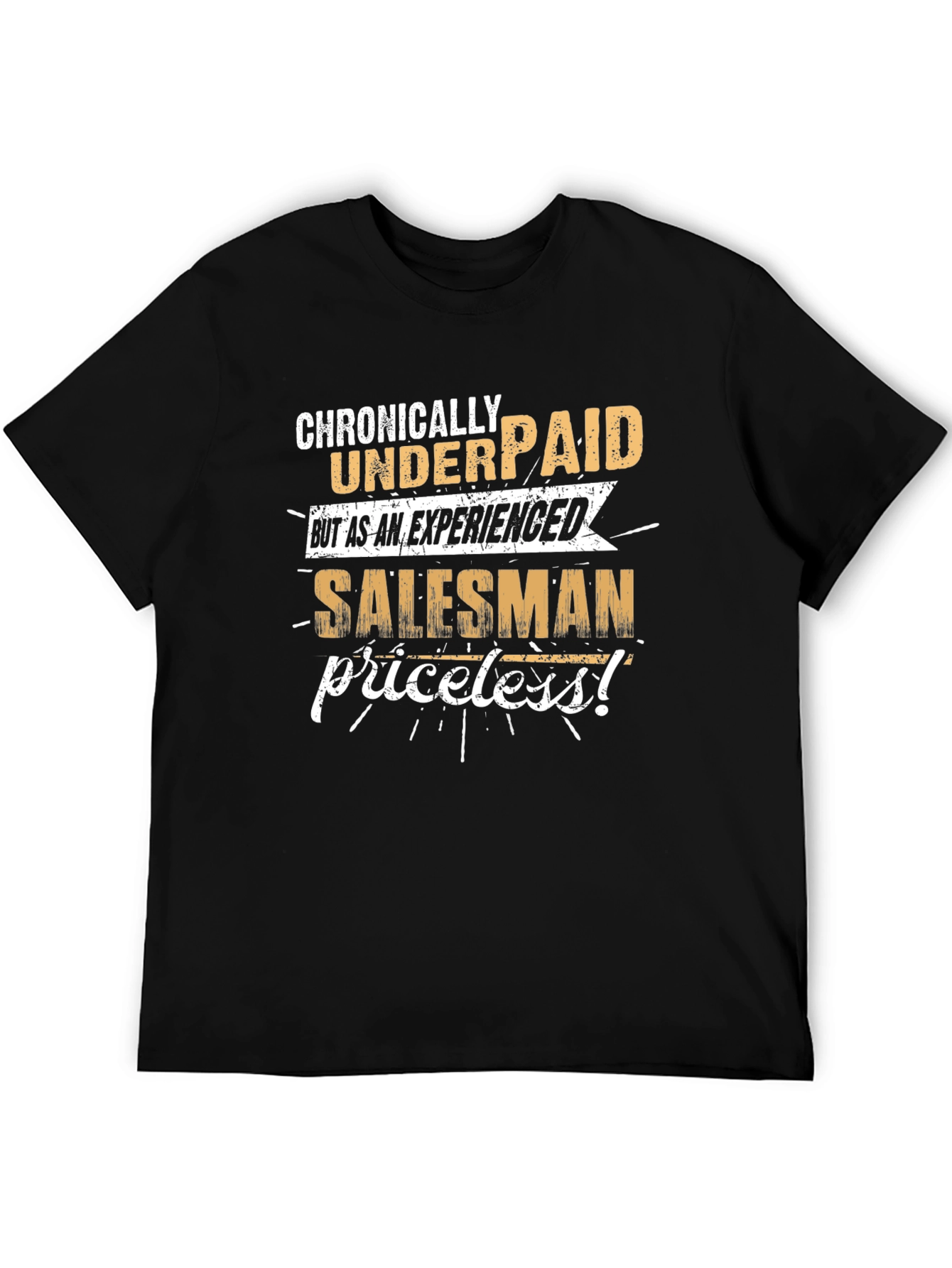 Chronically Underpaid Salesman Tee