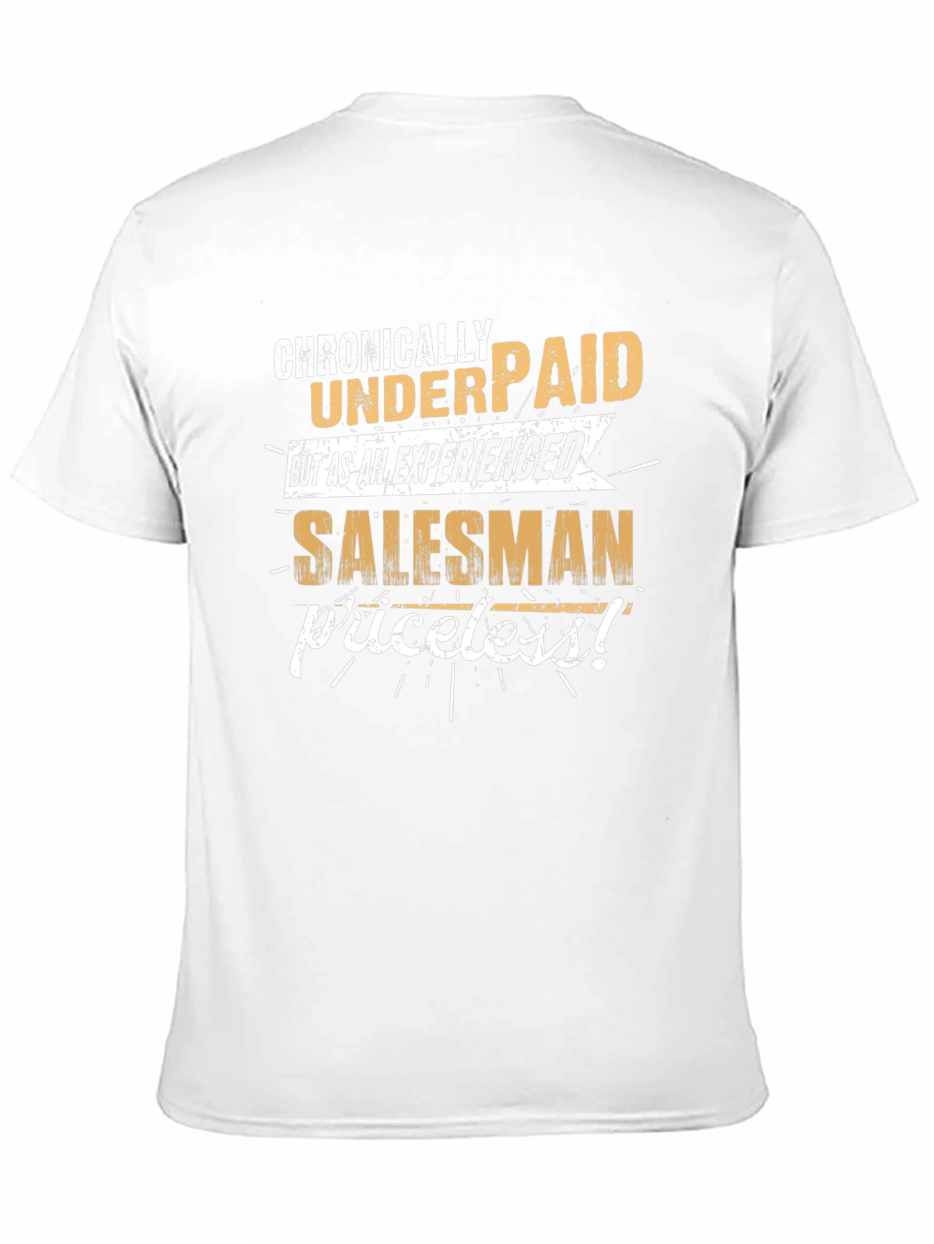 Chronically Underpaid Salesman Tee