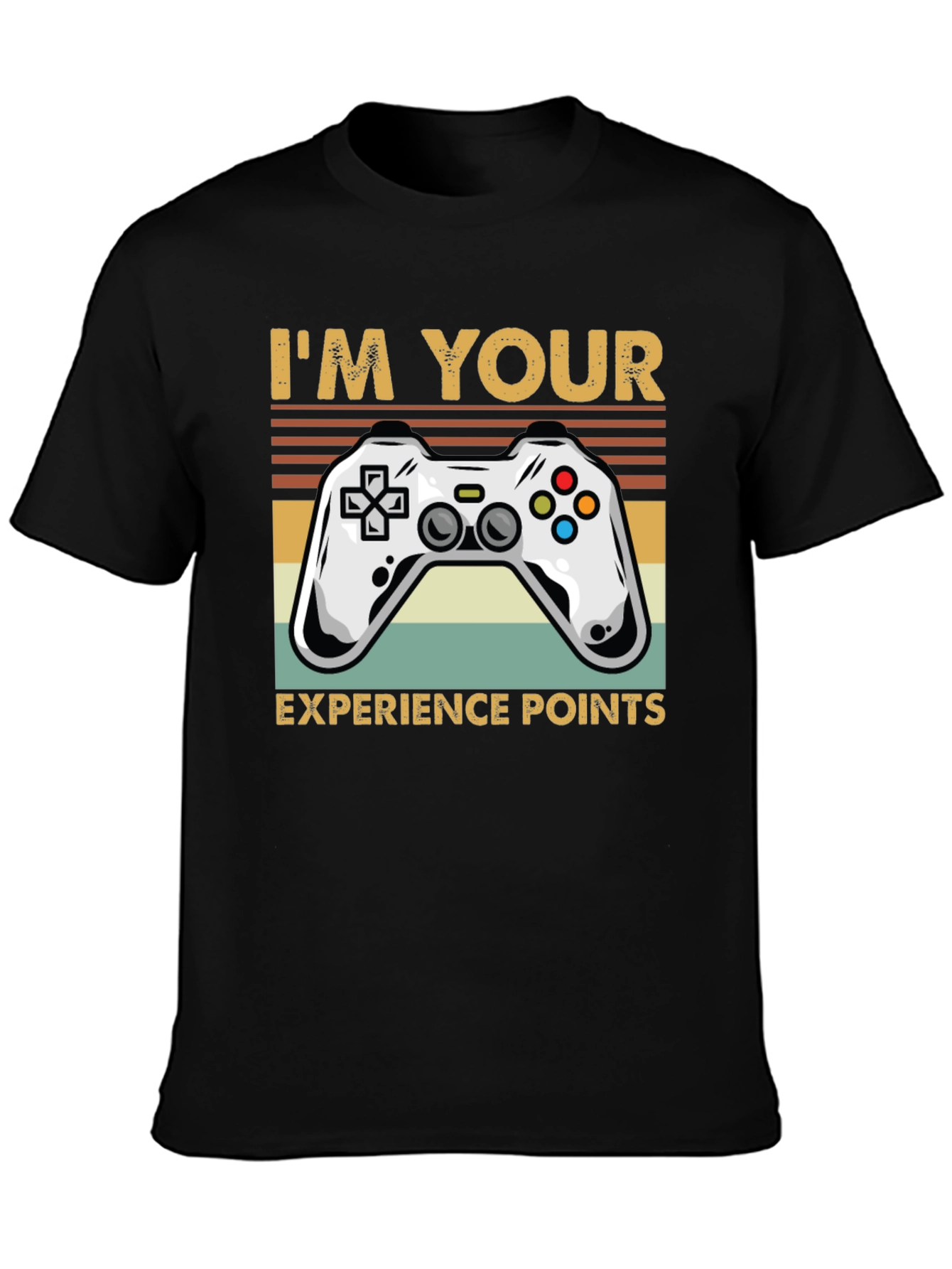 Im Your Experience Points Gaming T-Shirt