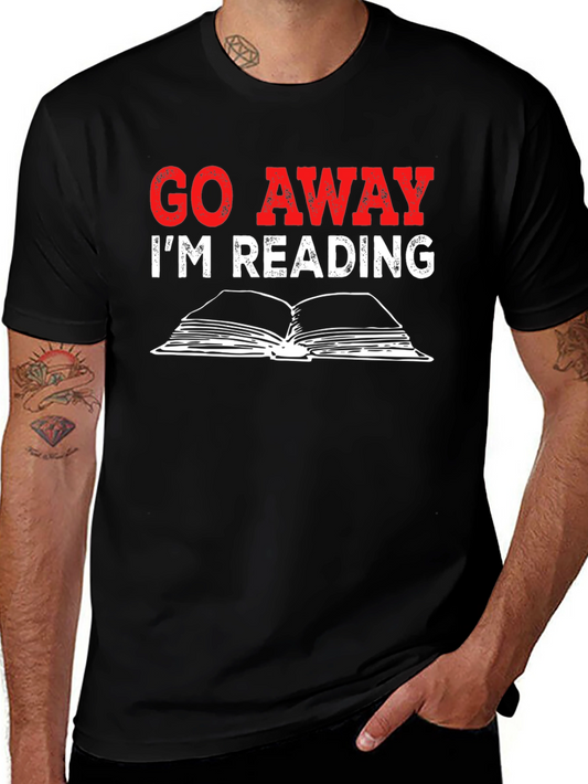Go Away Im Reading Graphic T-Shirt