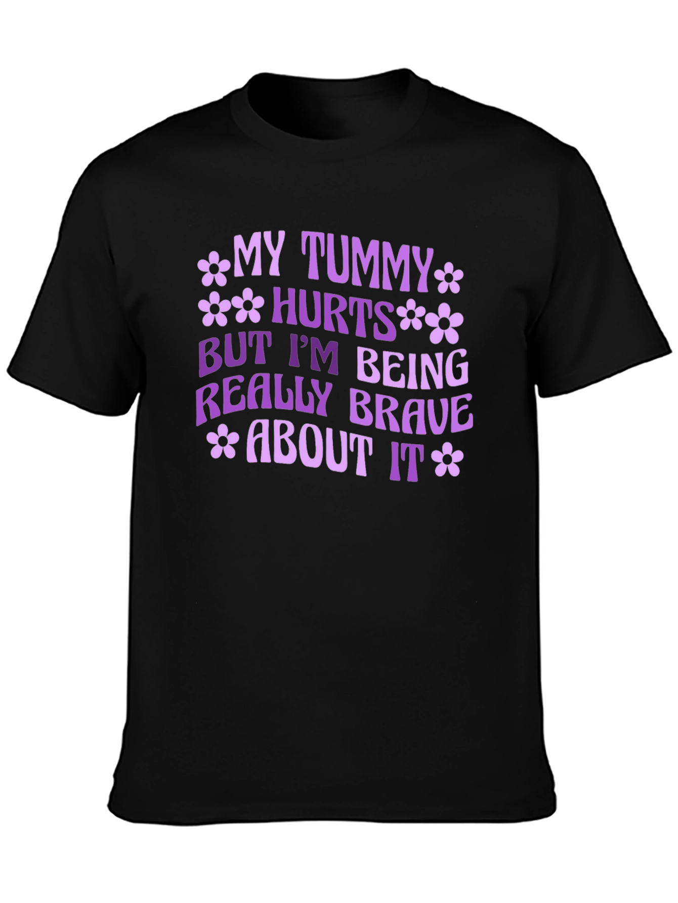 My Tummy Hurts Brave T-Shirt