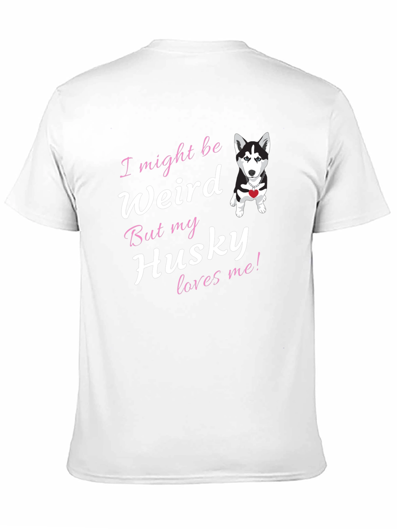 Weird Husky Lover T-Shirt