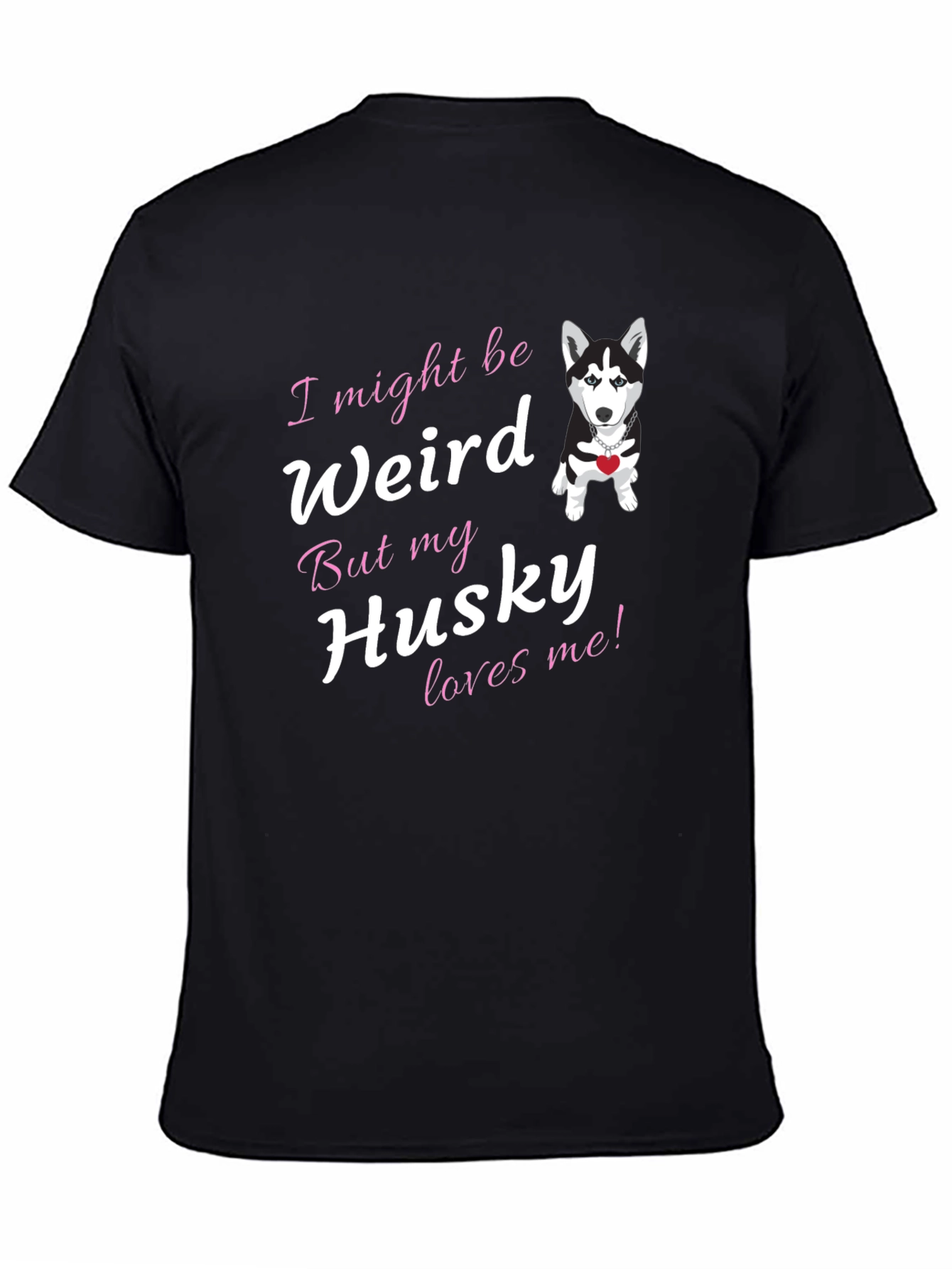 Weird Husky Lover T-Shirt