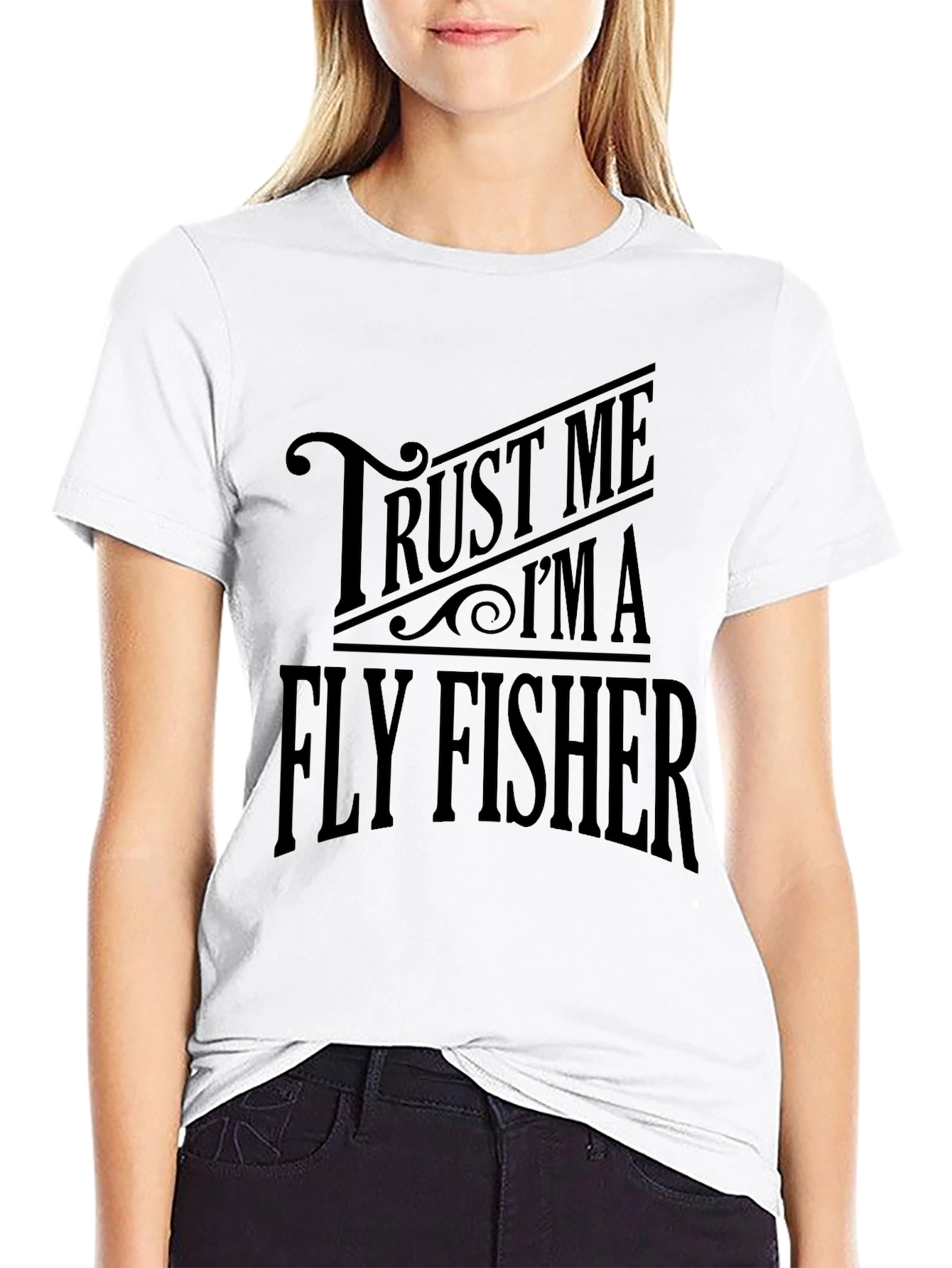 Trust Me Im A Fly Fisher T-Shirt