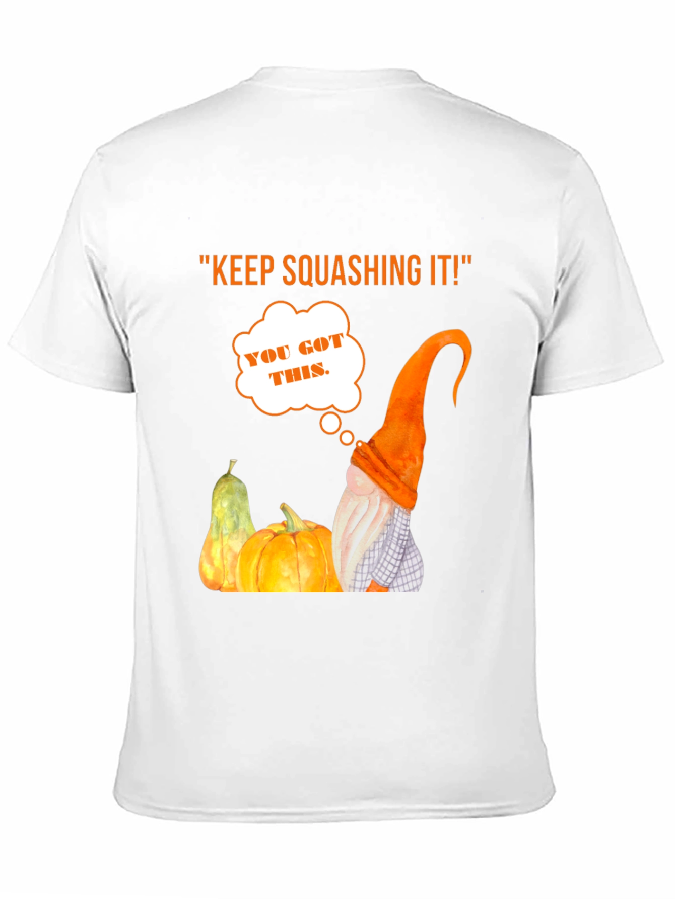 Keep Squashing It! Halloween T-Shirt - Pumpkin Gnome Tee