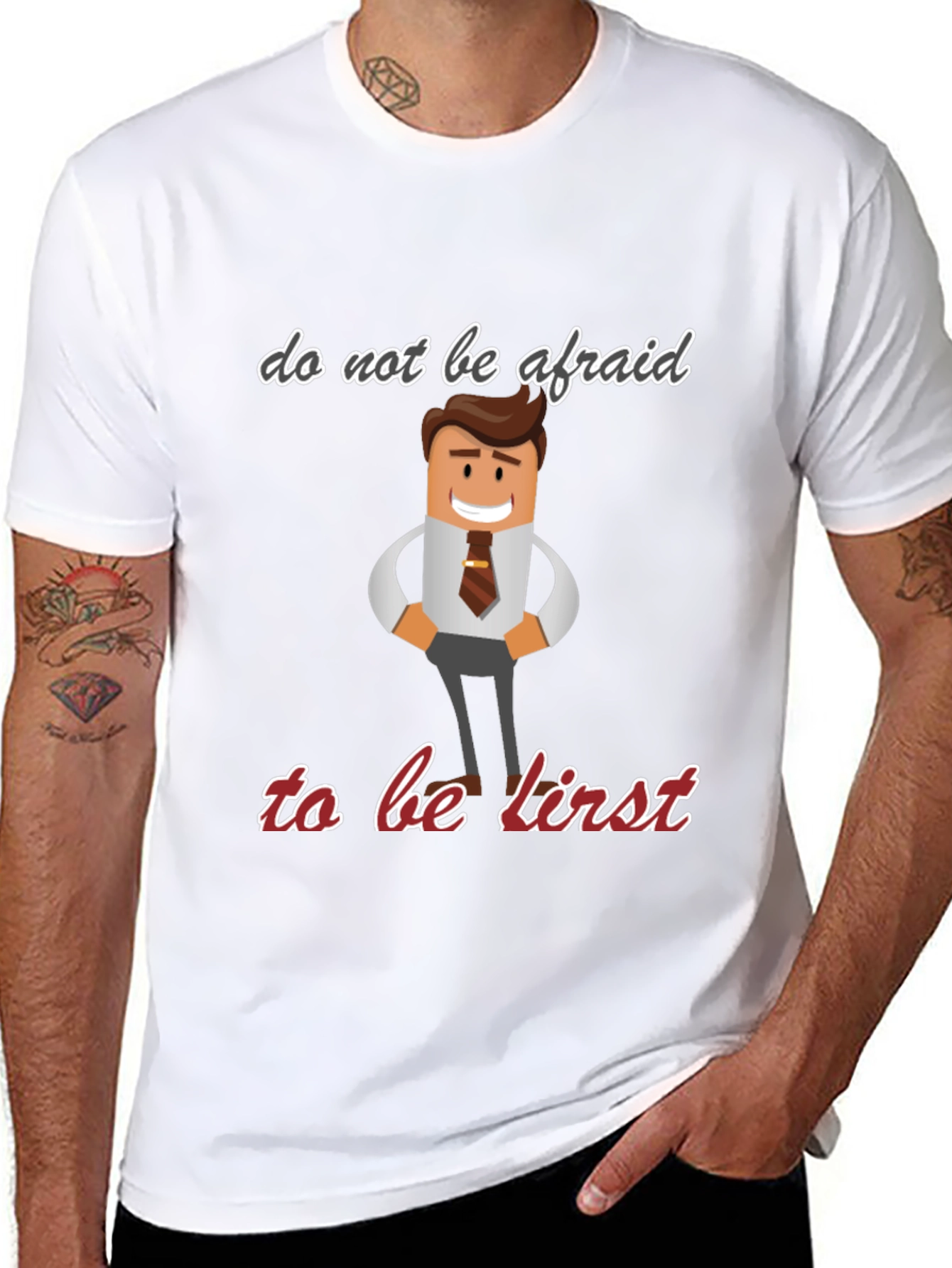 Do Not Be Afraid To Be First T-Shirt