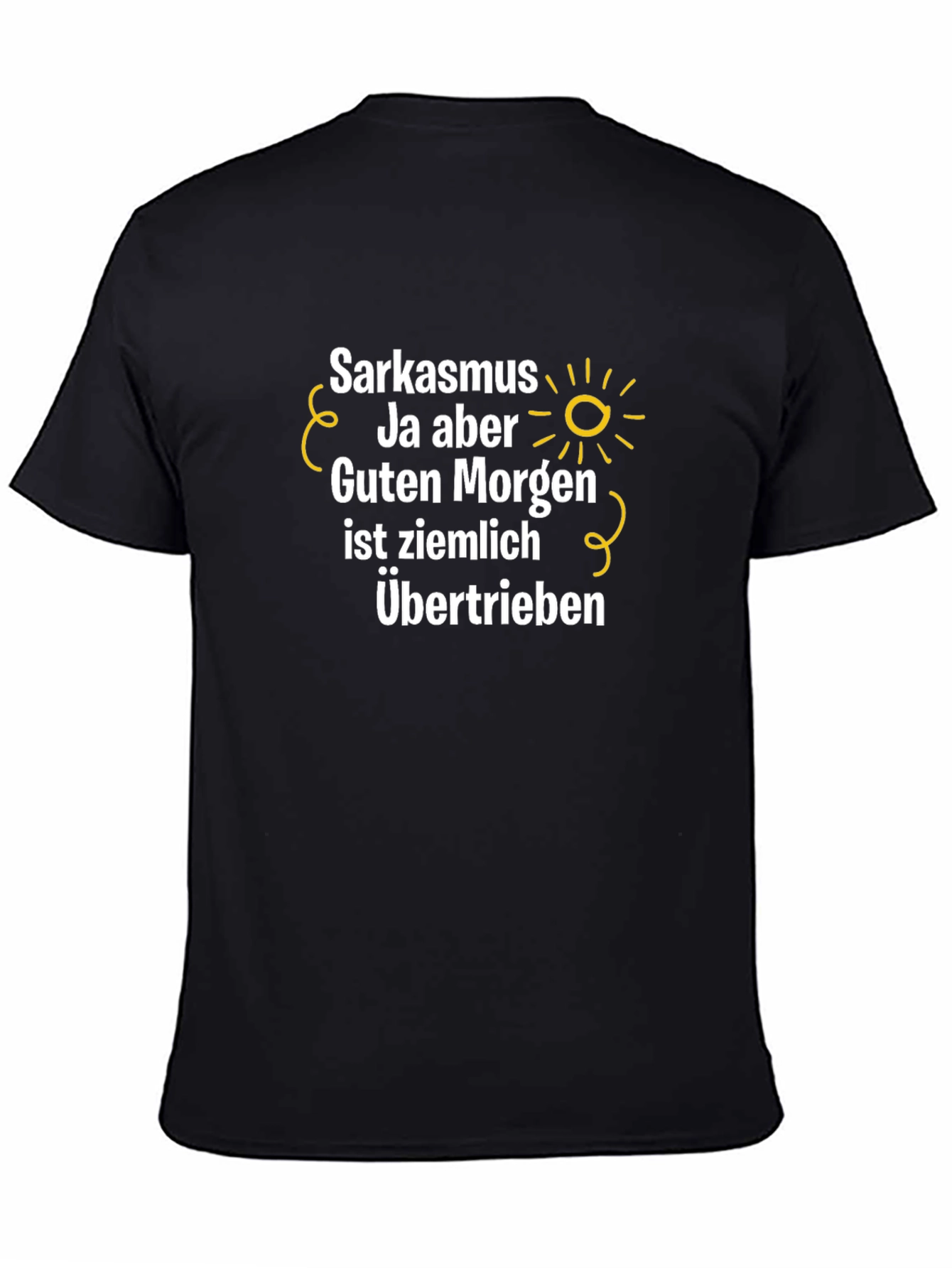 Sarkasmus T-Shirt - Ja Aber Guten Morgen!