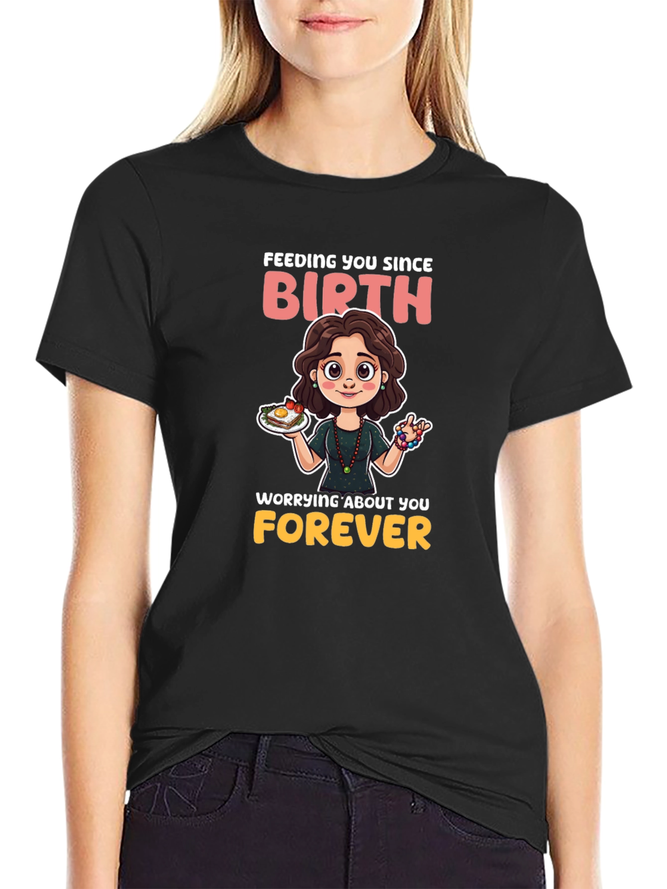 Mom Feeding You Since Birth T-Shirt
