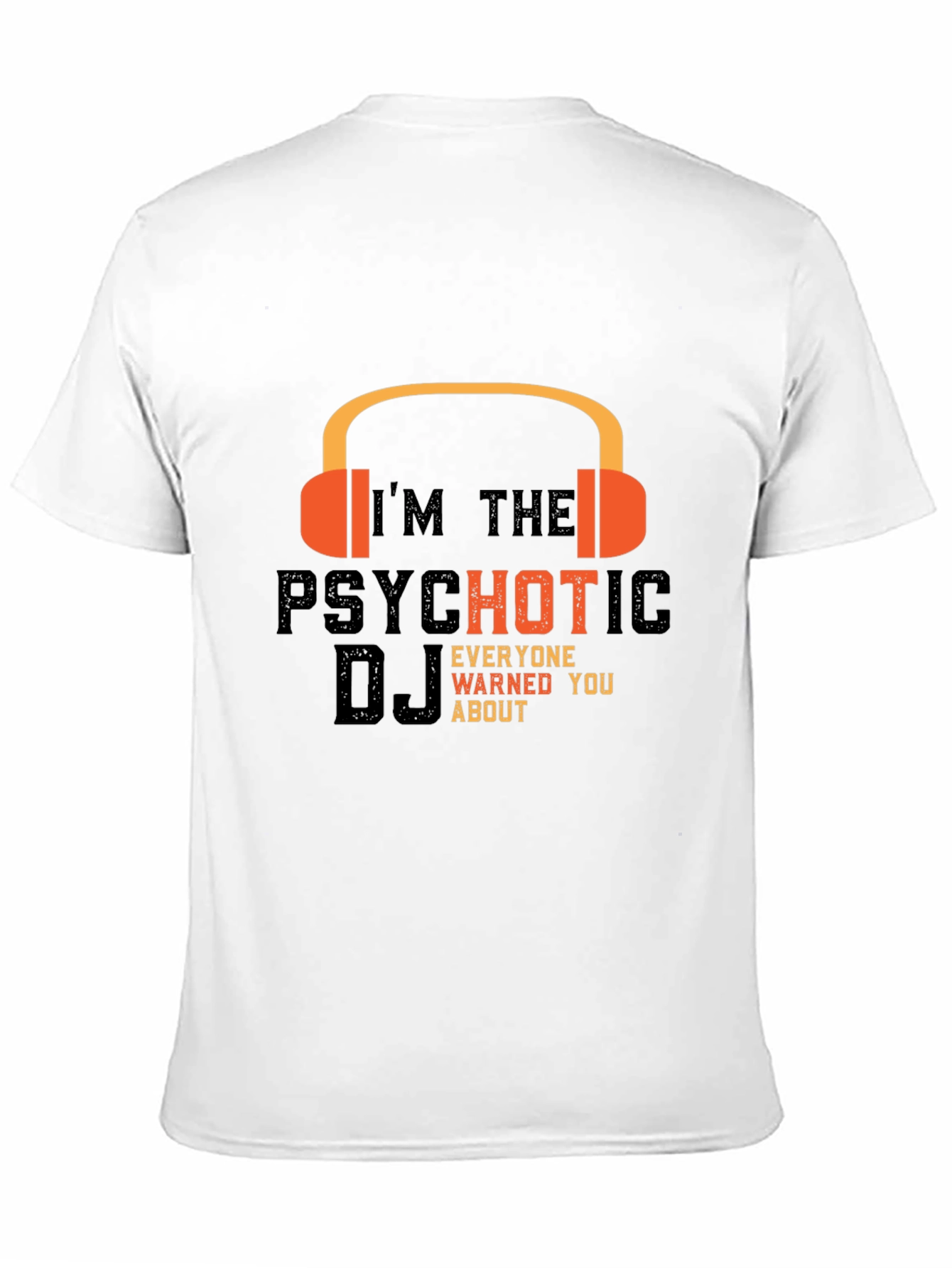 Psychotic DJ T-Shirt - Headphones Graphic Tee