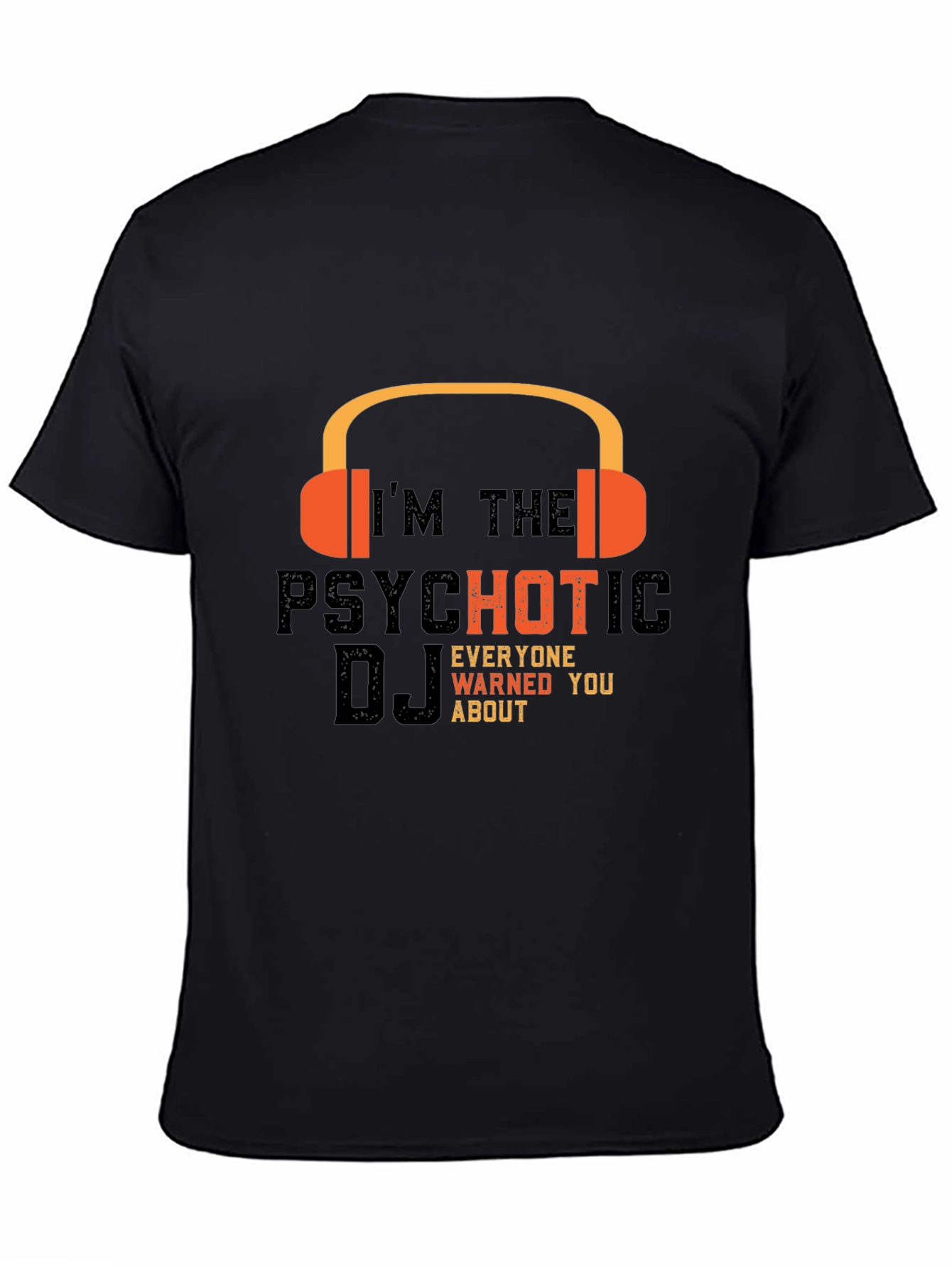 Psychotic DJ T-Shirt - Headphones Graphic Tee