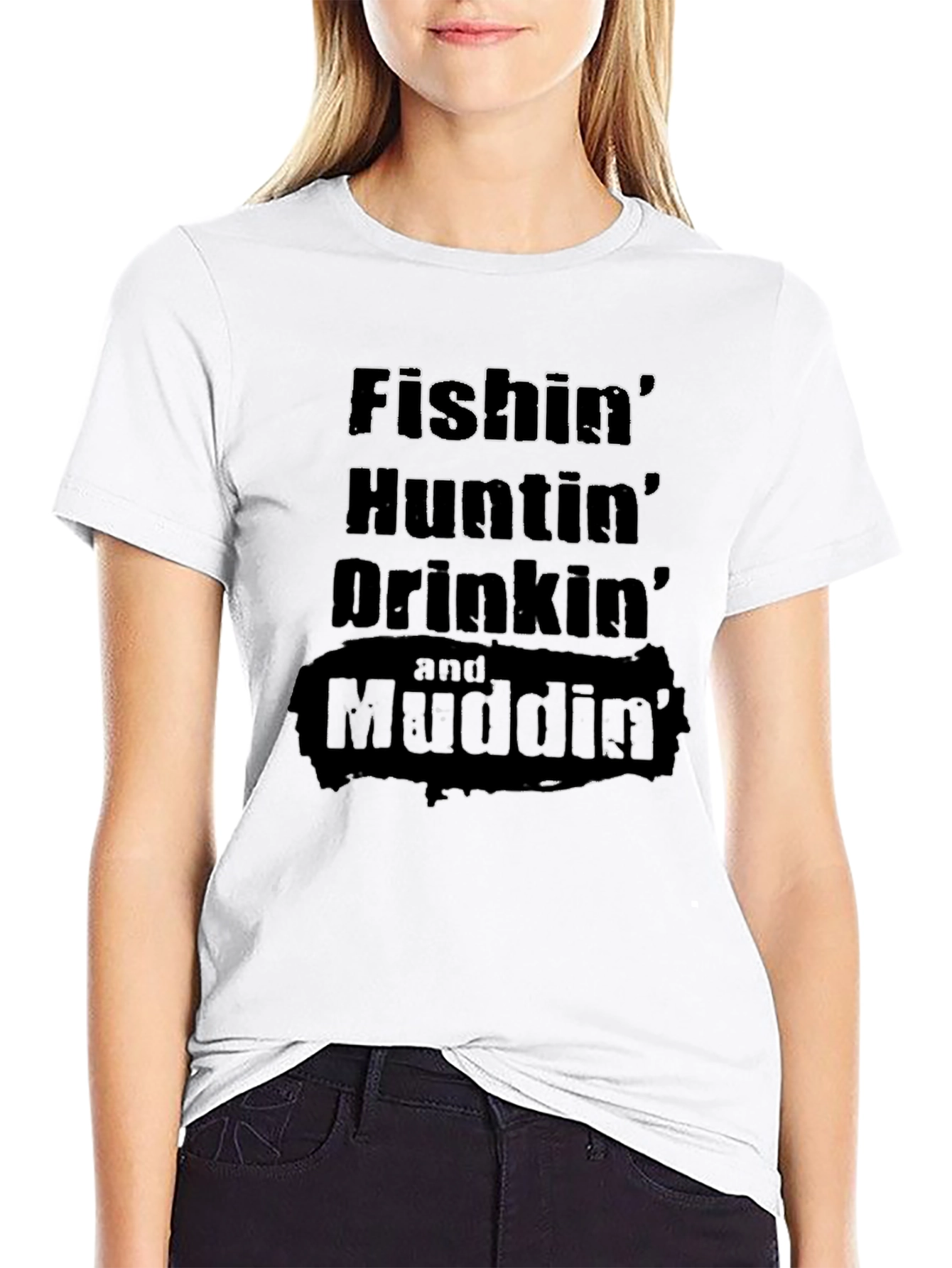 Fishin Huntin Drinkin Mudding T-Shirt