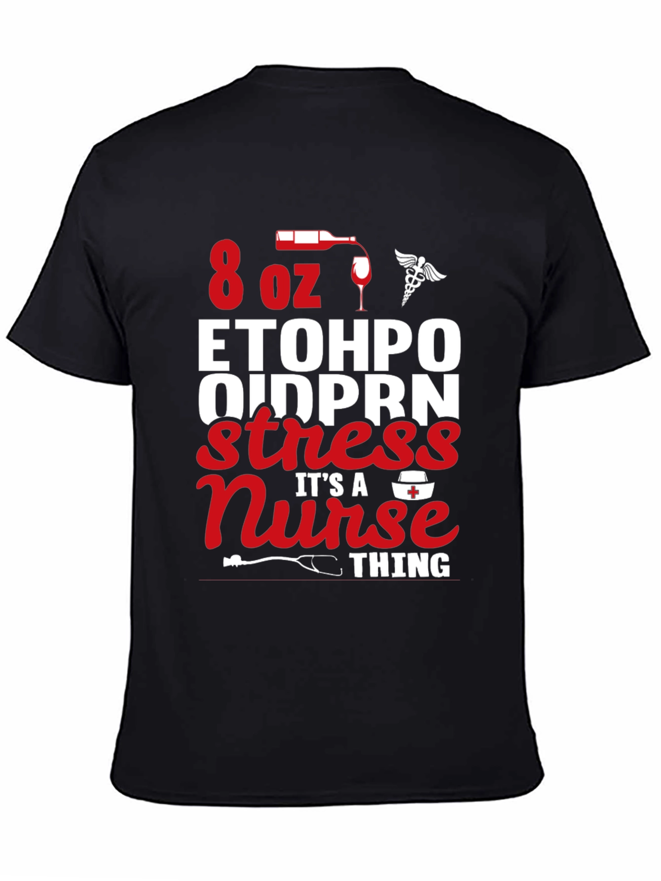 Funny Nurse T-Shirt - ETOHPO OIDPRN Stress