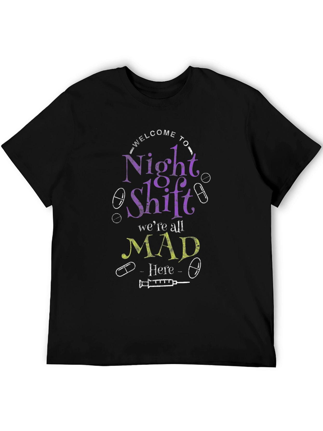 Night Shift Nurse T-Shirt Mad Here Graphic