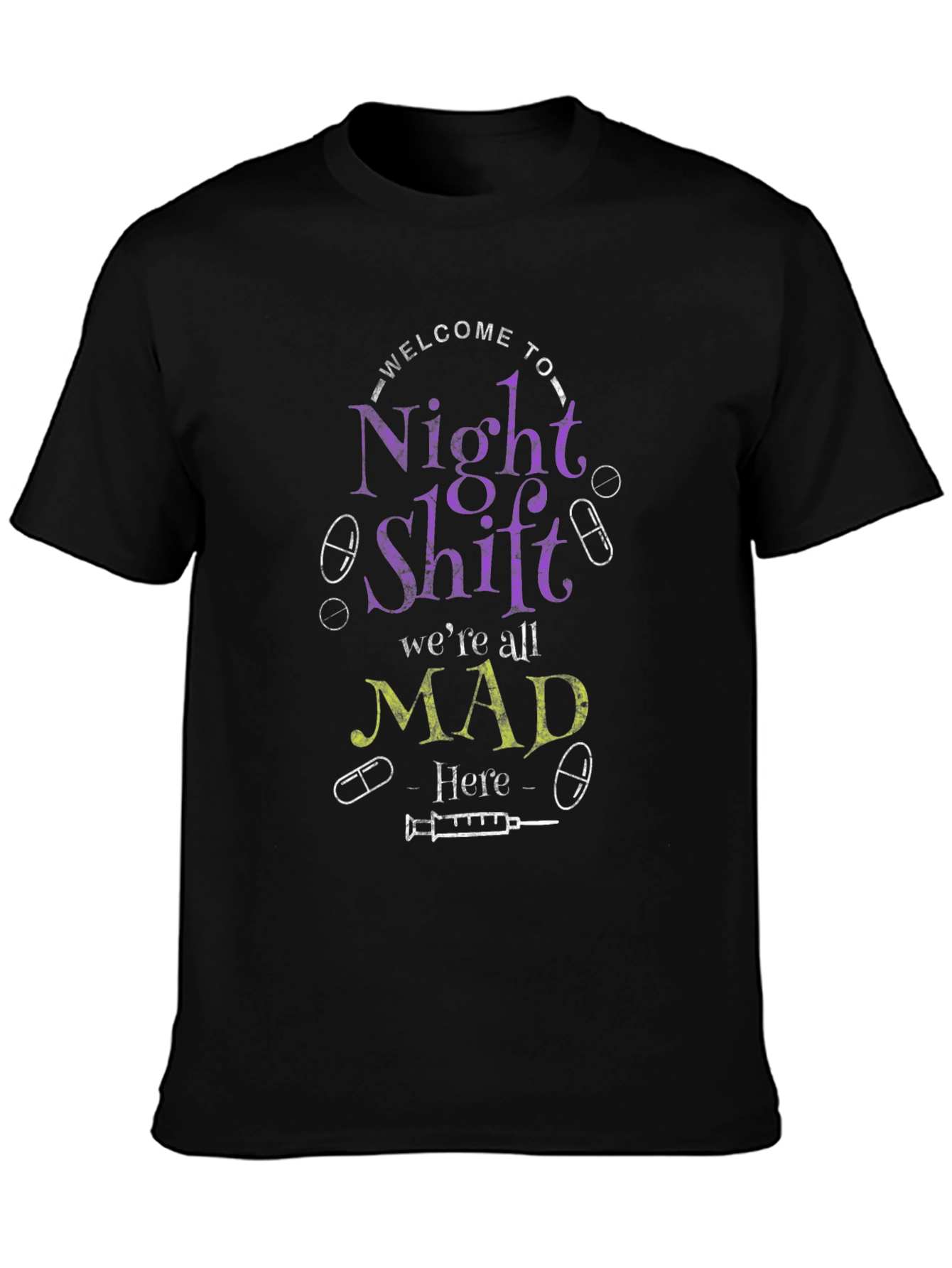 Night Shift Nurse T-Shirt Mad Here Graphic
