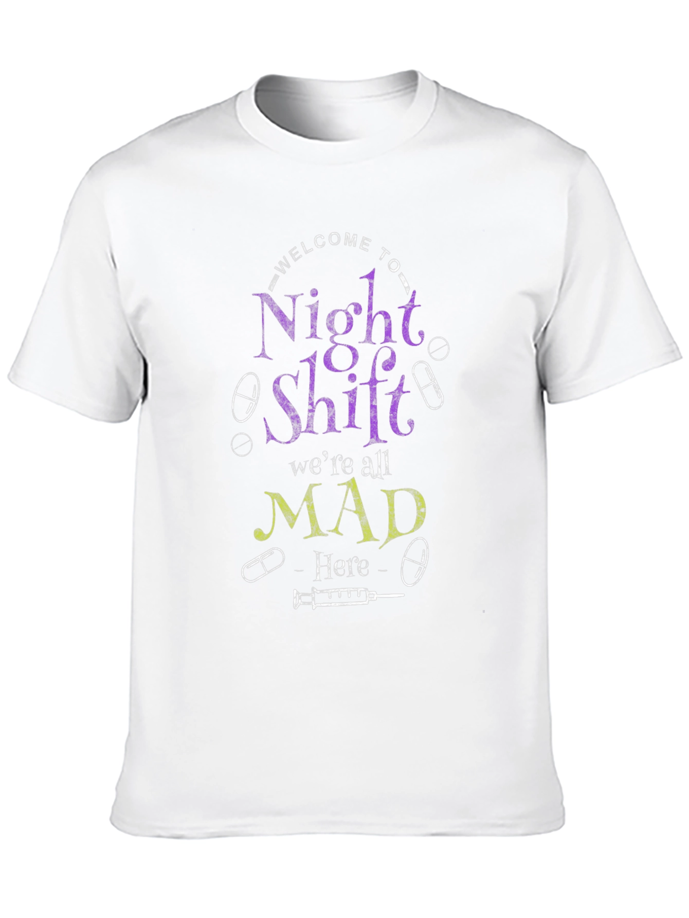 Night Shift Nurse T-Shirt Mad Here Graphic
