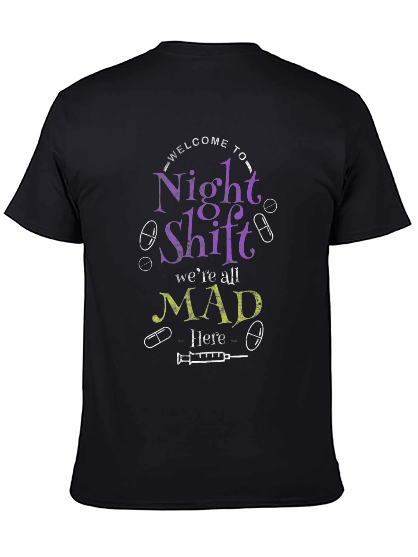 Night Shift Nurse T-Shirt Mad Here Graphic