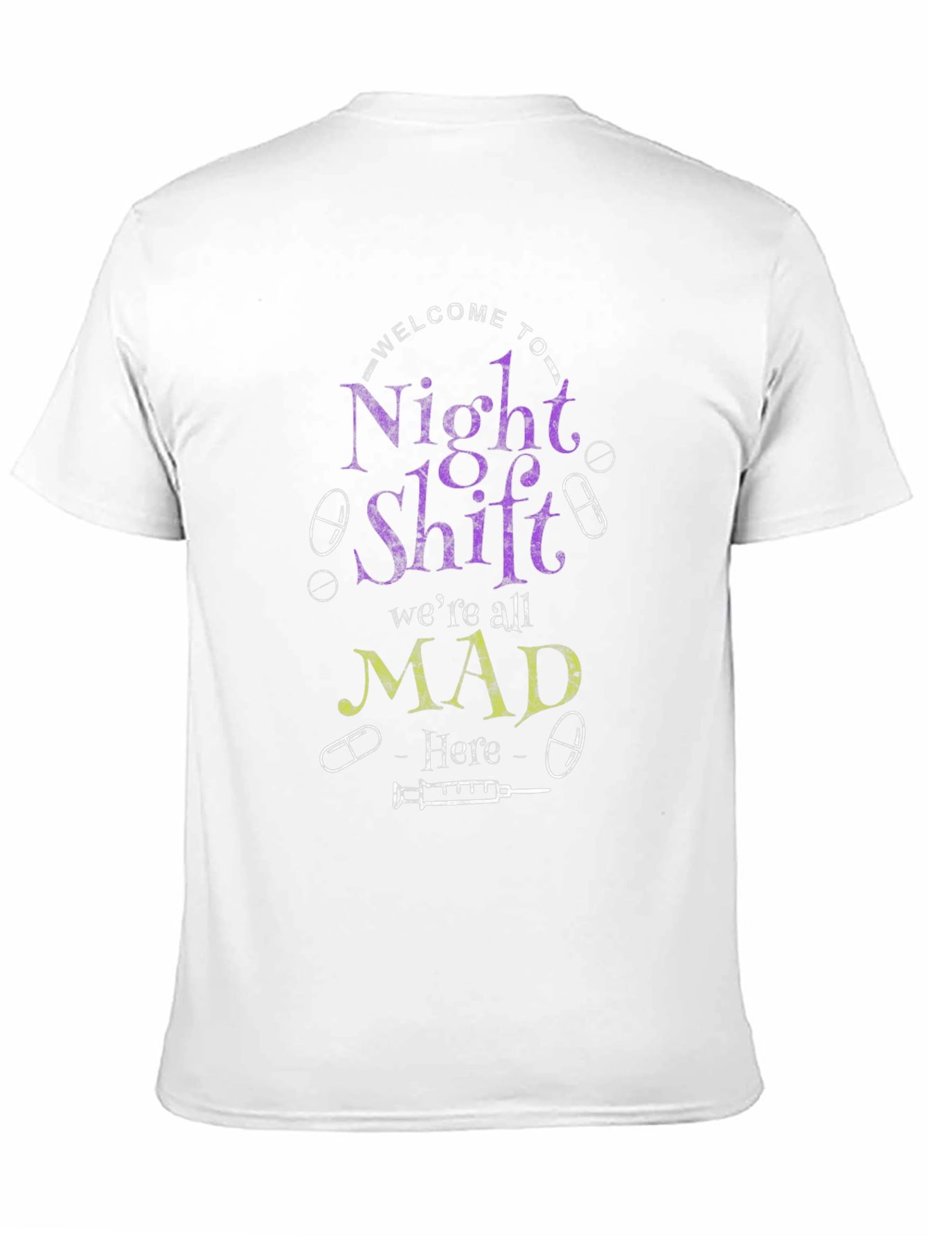 Night Shift Nurse T-Shirt Mad Here Graphic