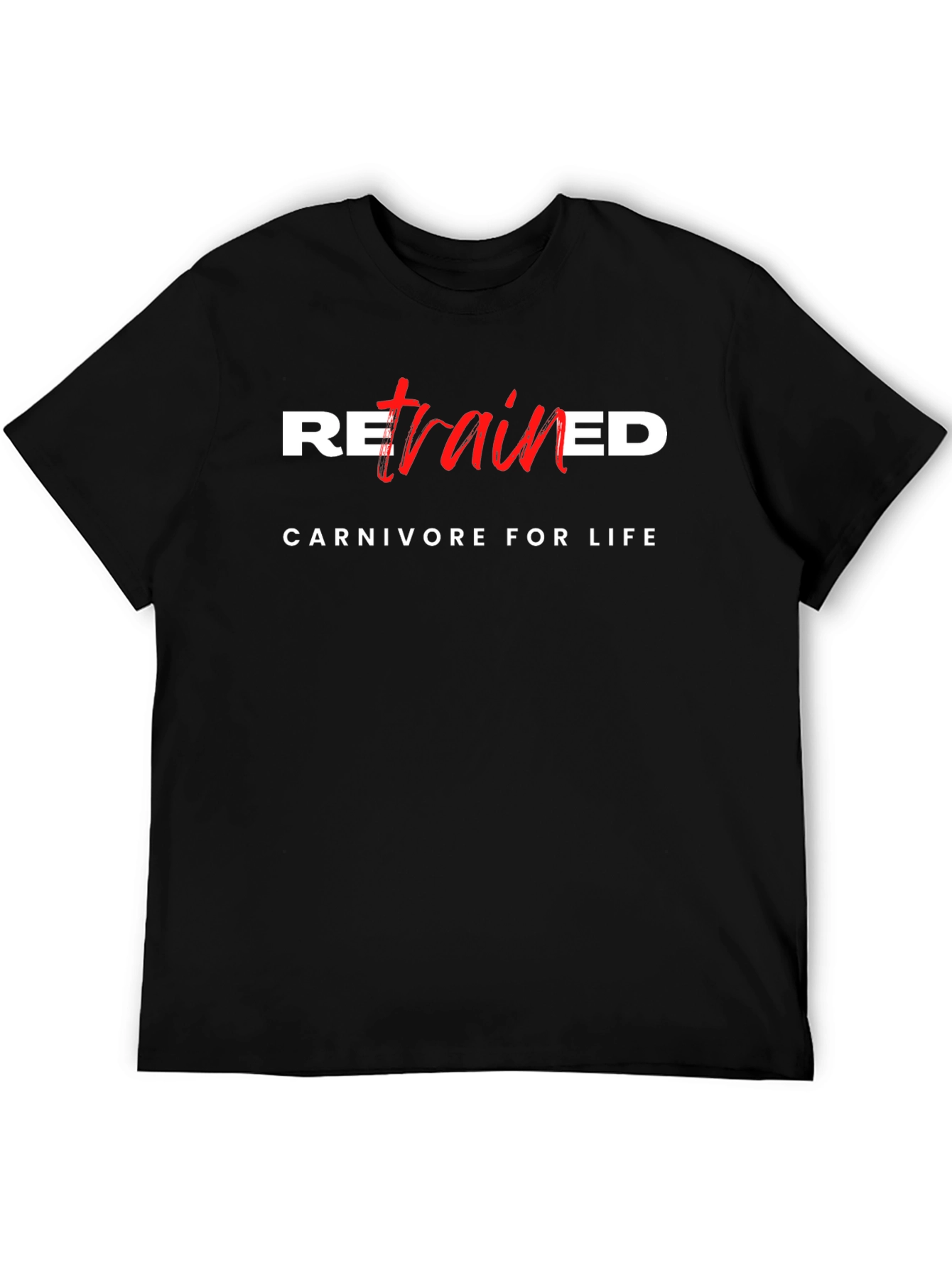 Retrained Carnivore for Life Graphic T-Shirt