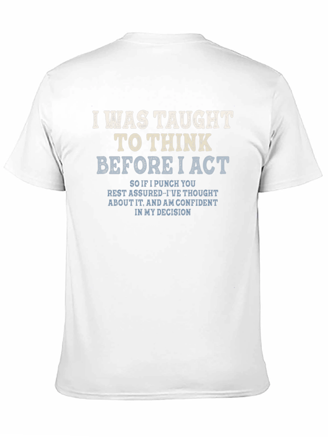 Think Before I Act Graphic Tee