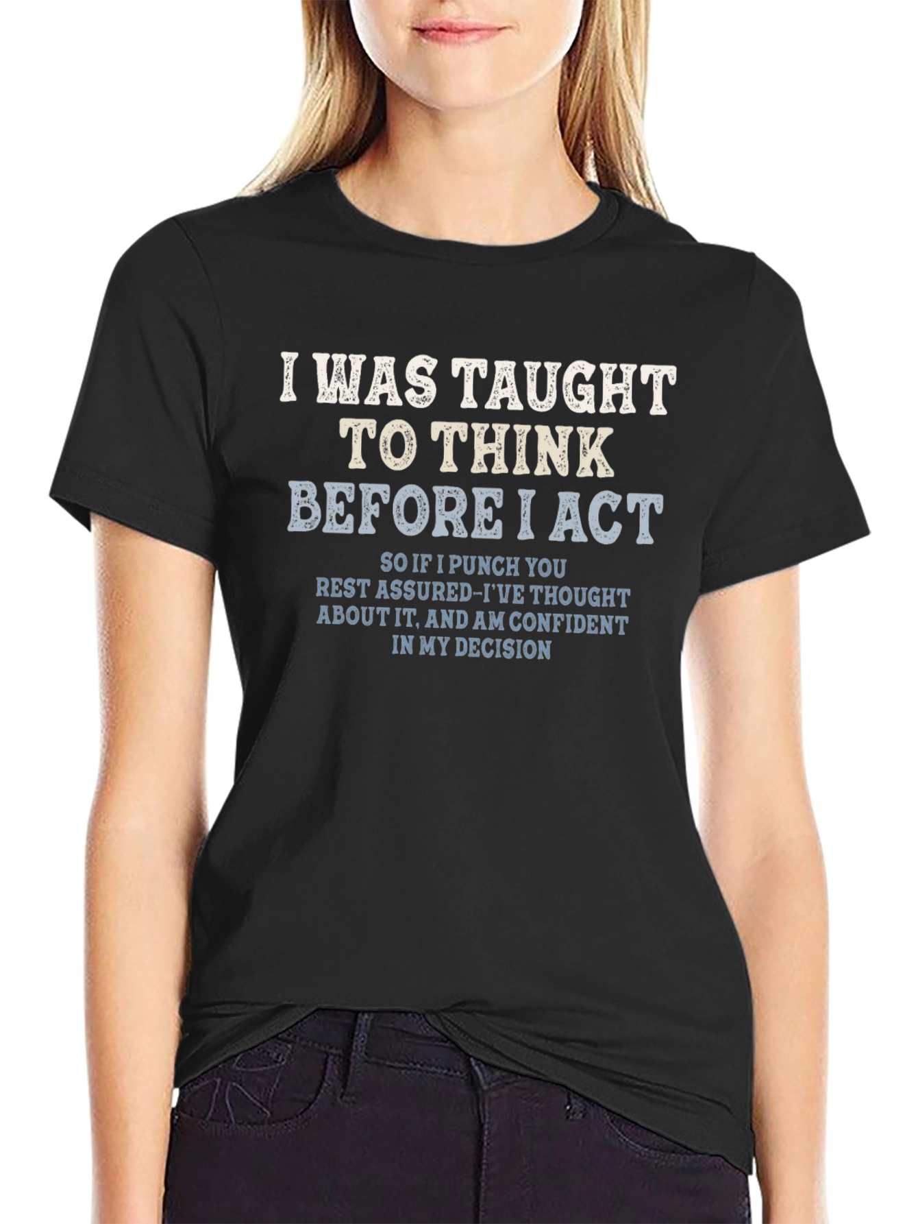 Think Before I Act Graphic Tee