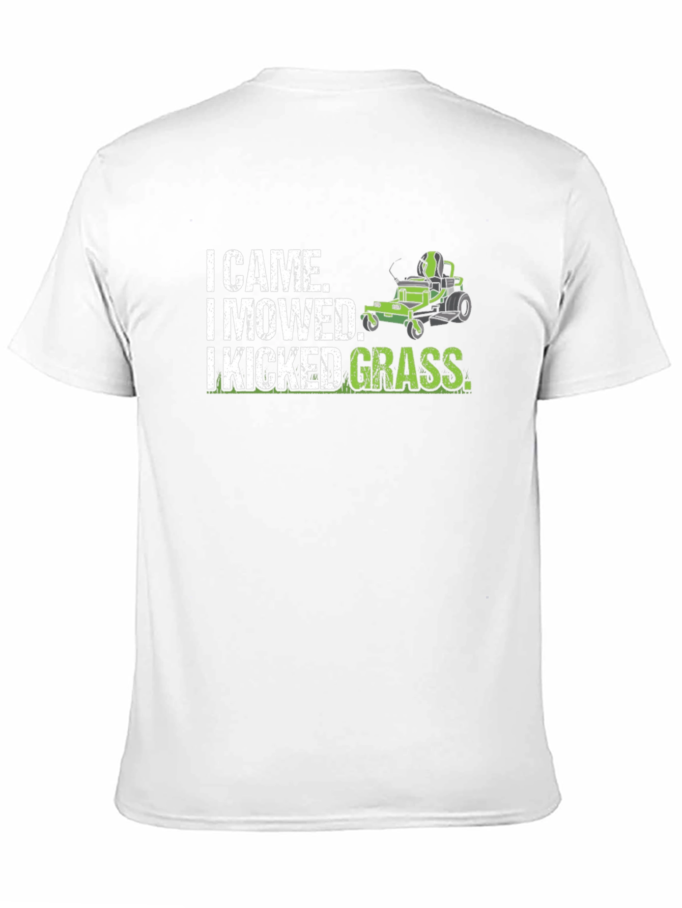 I Came I Mowed I Kicked Grass T-Shirt