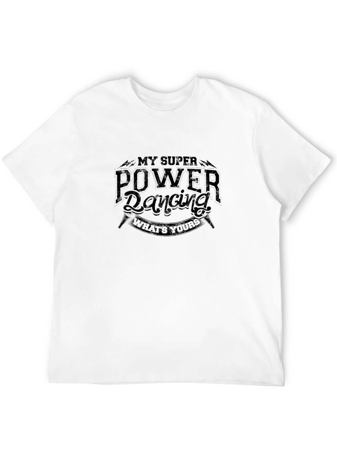 My Super Power Dancing T-Shirt