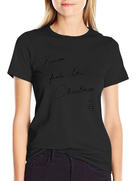 Kinda Feels Like Christmas Black Tee