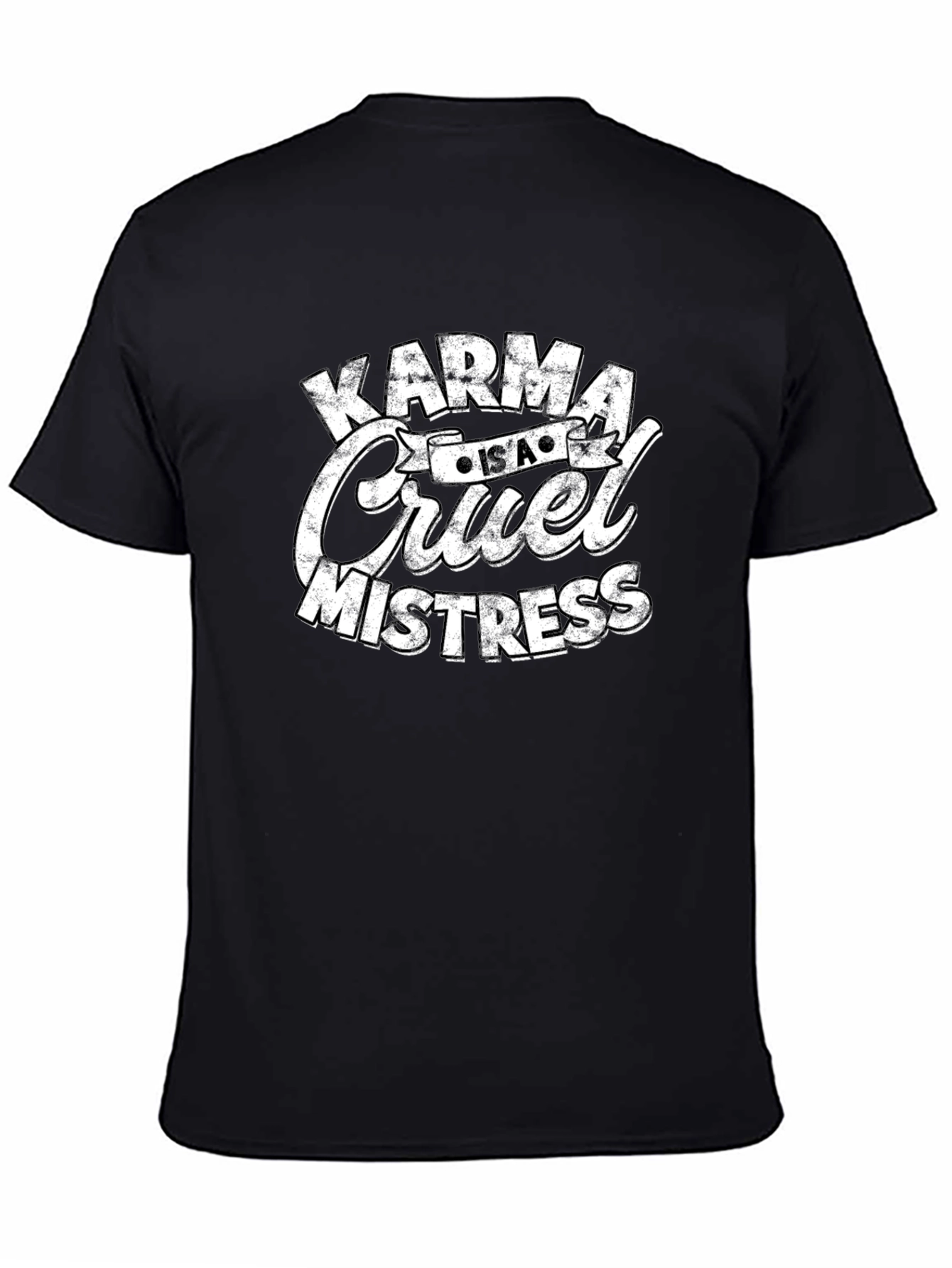 Karma is a Cruel Mistress Graphic Tee