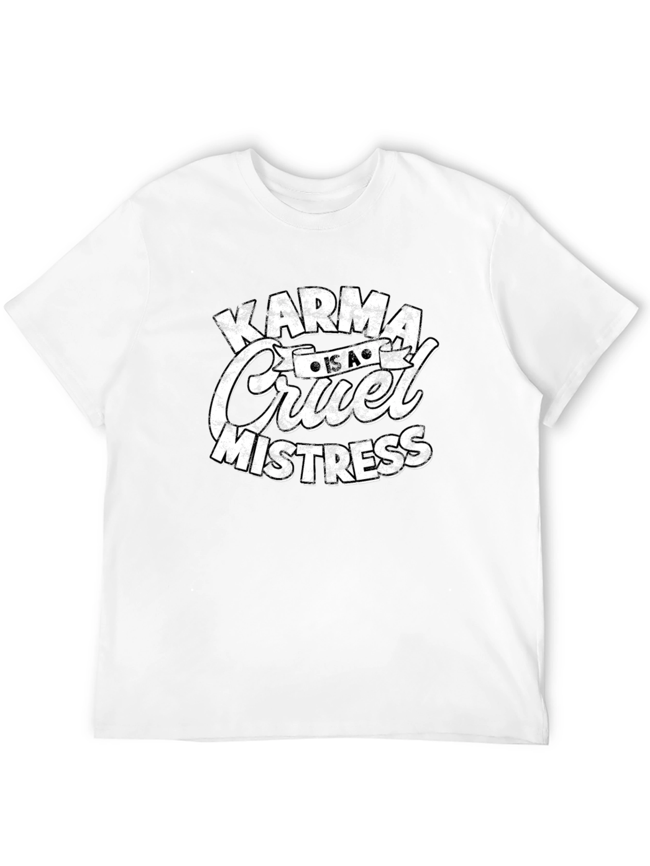 Karma is a Cruel Mistress Graphic Tee