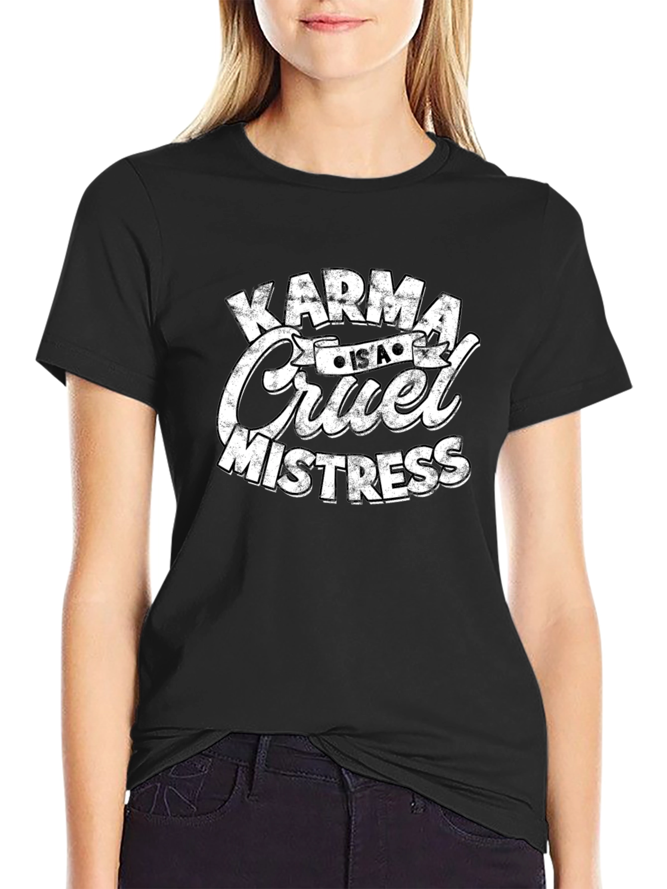 Karma is a Cruel Mistress Graphic Tee