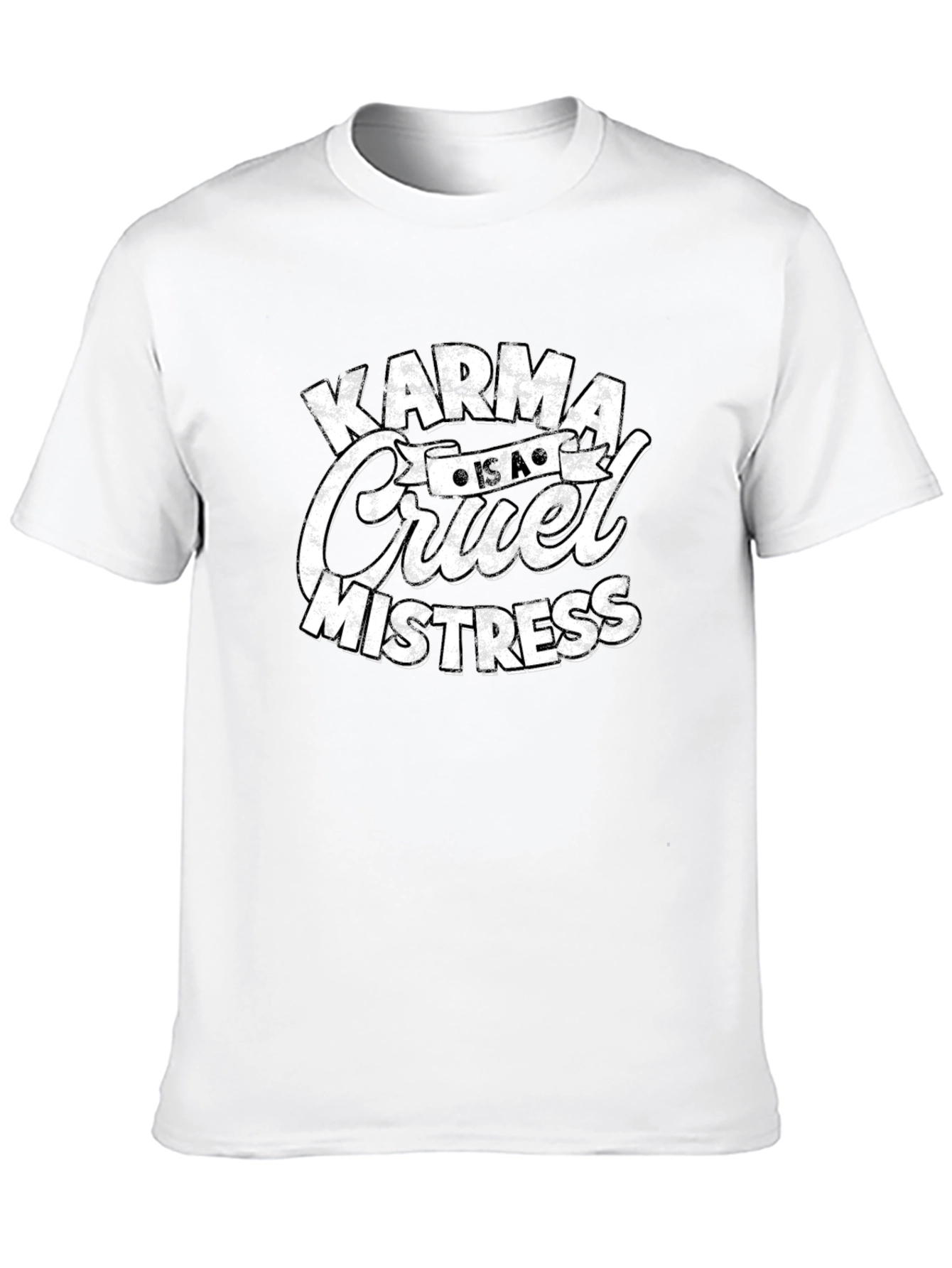 Karma is a Cruel Mistress Graphic Tee