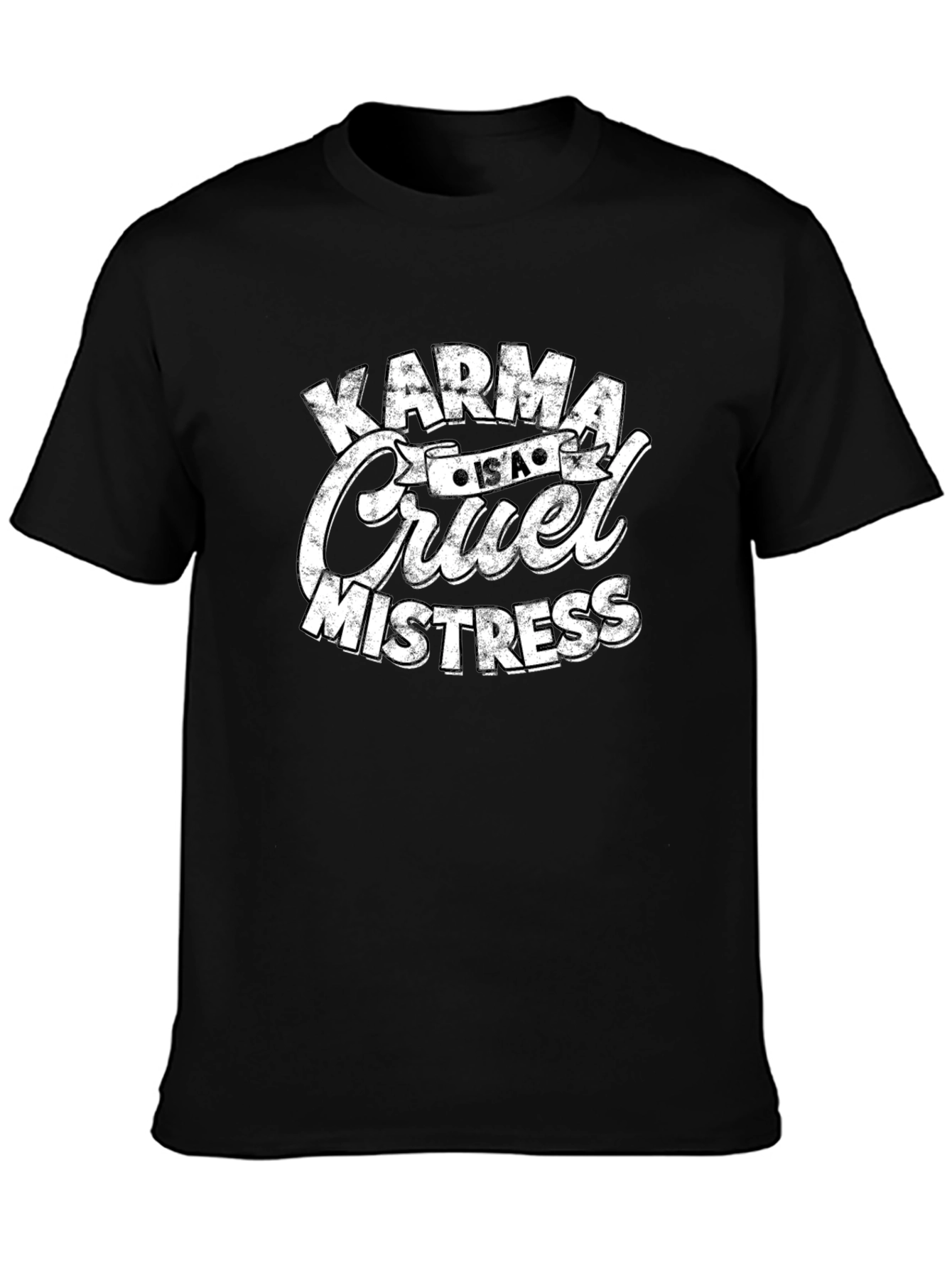 Karma is a Cruel Mistress Graphic Tee