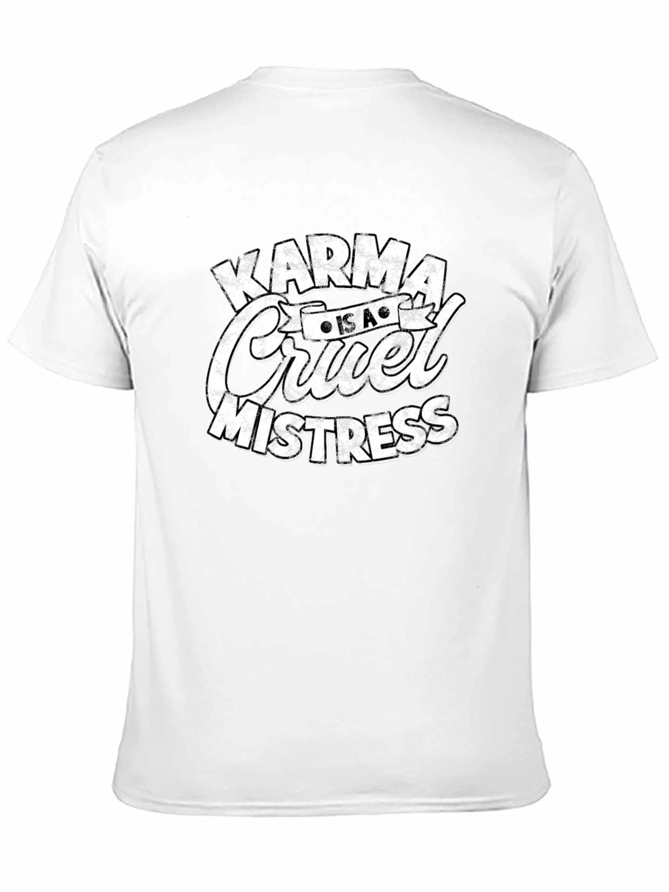 Karma is a Cruel Mistress Graphic Tee