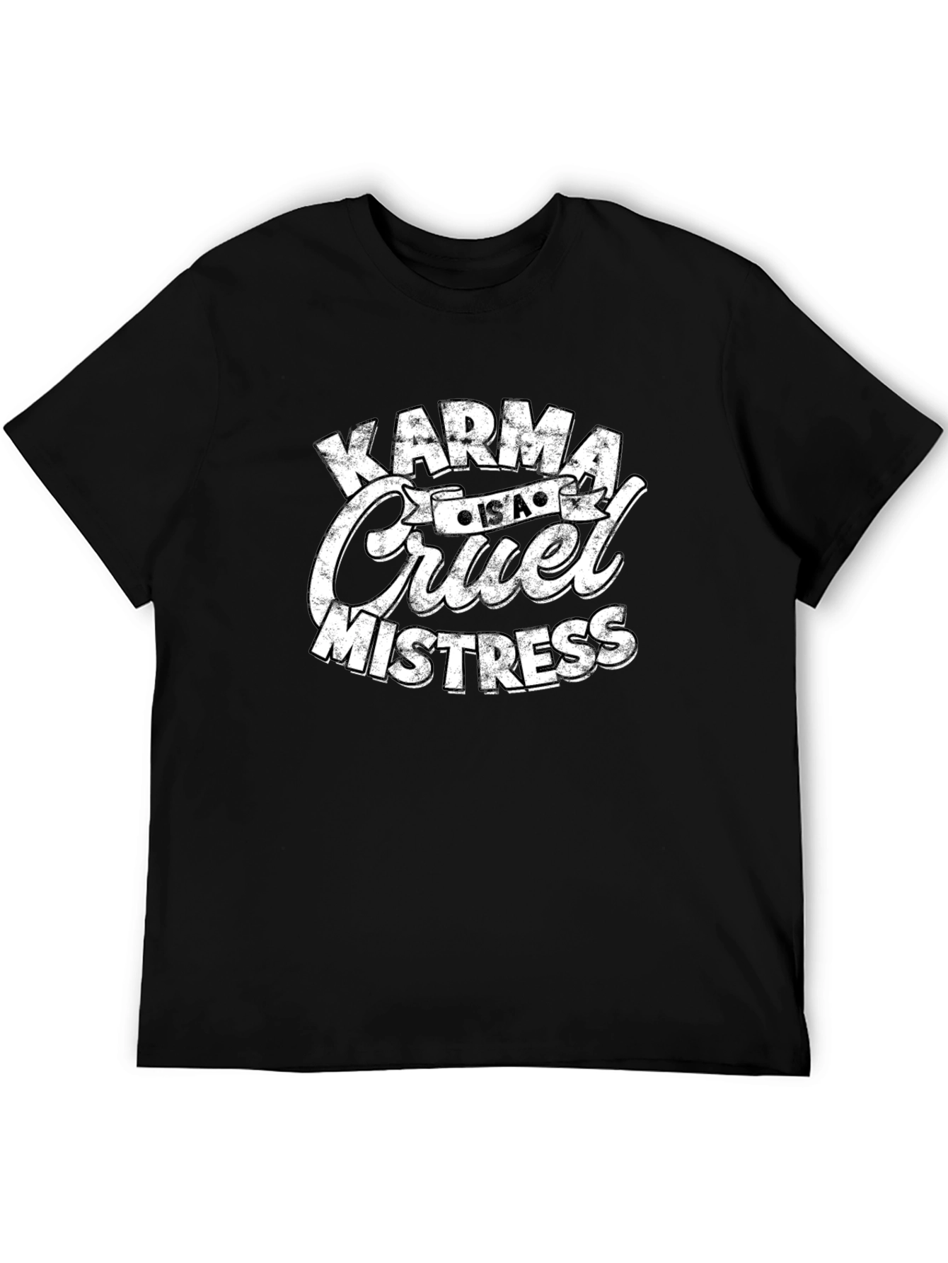 Karma is a Cruel Mistress Graphic Tee