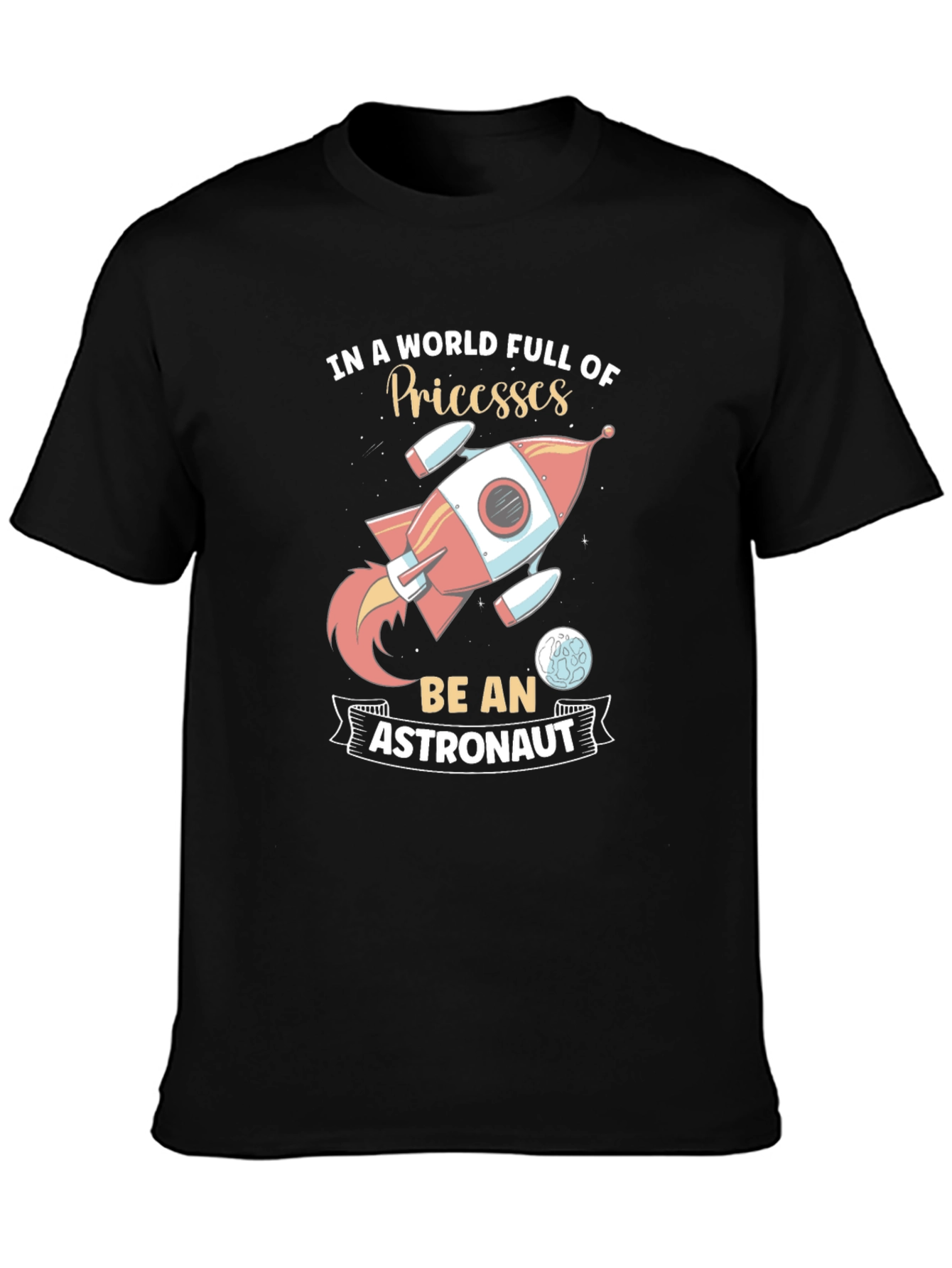 Be An Astronaut Graphic Tee - Space Rocket T-Shirt