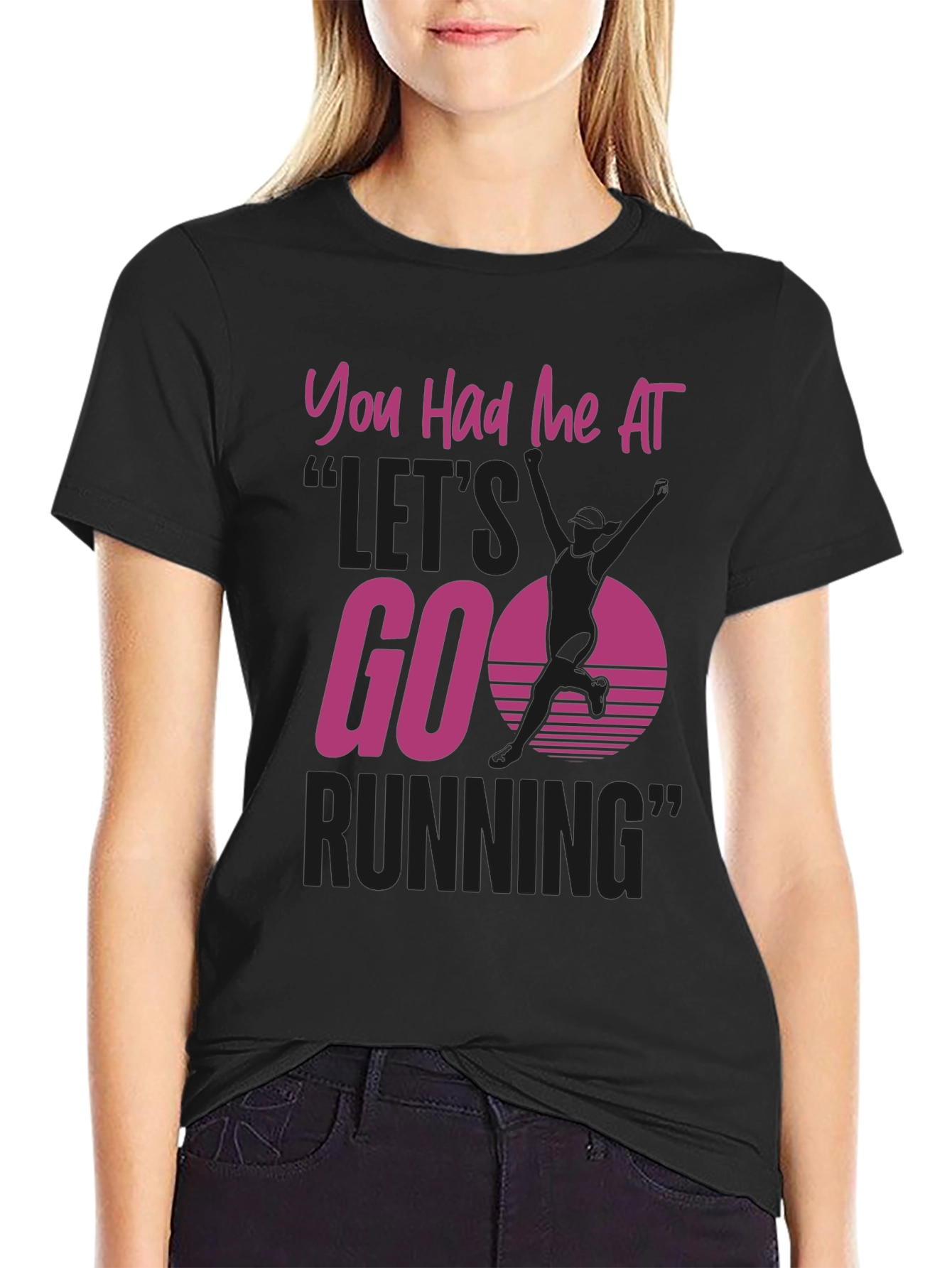You Had Me At Lets Go Running T-Shirt