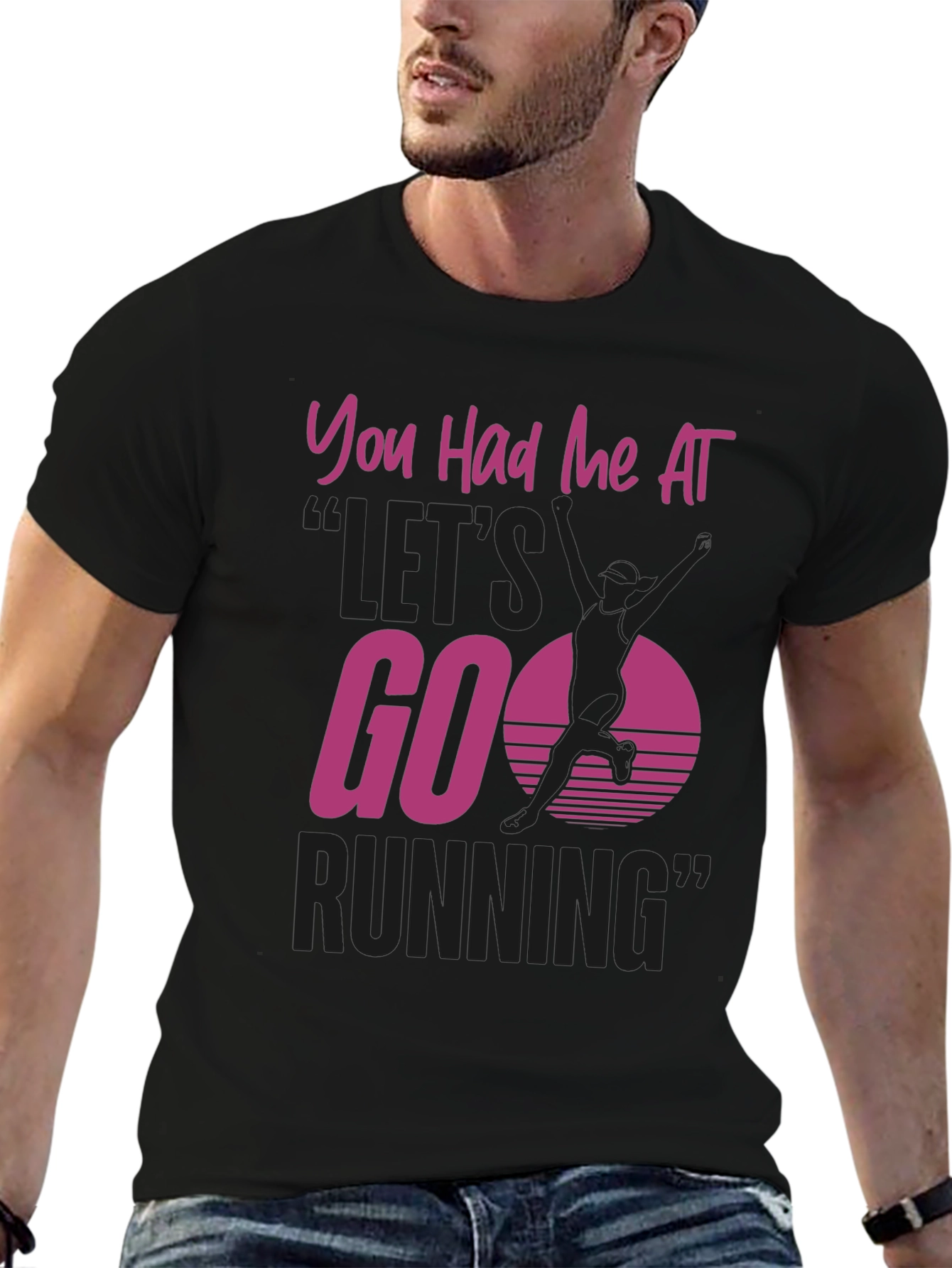 You Had Me At Lets Go Running T-Shirt