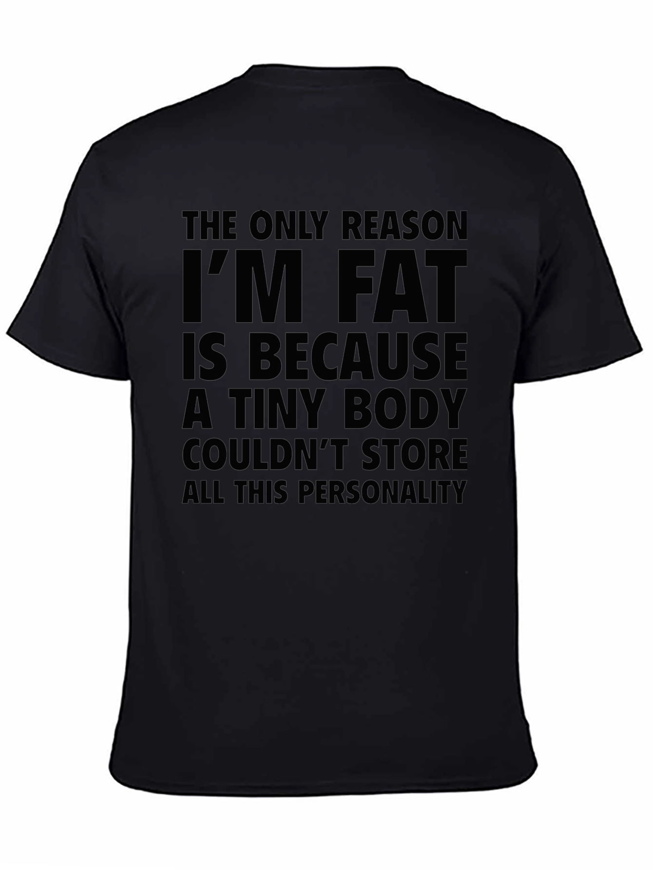 Funny Fat Personality T-Shirt