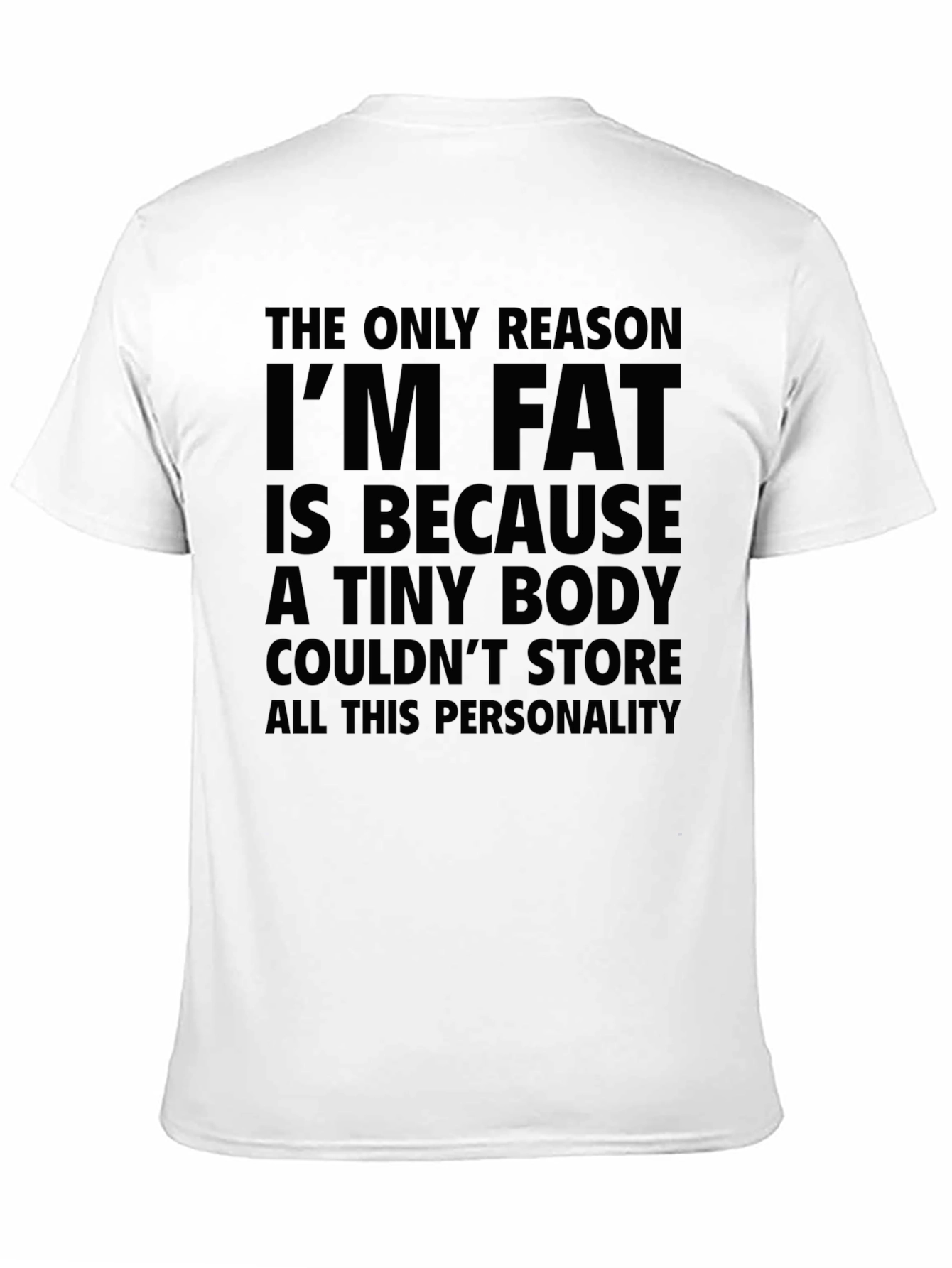 Funny Fat Personality T-Shirt